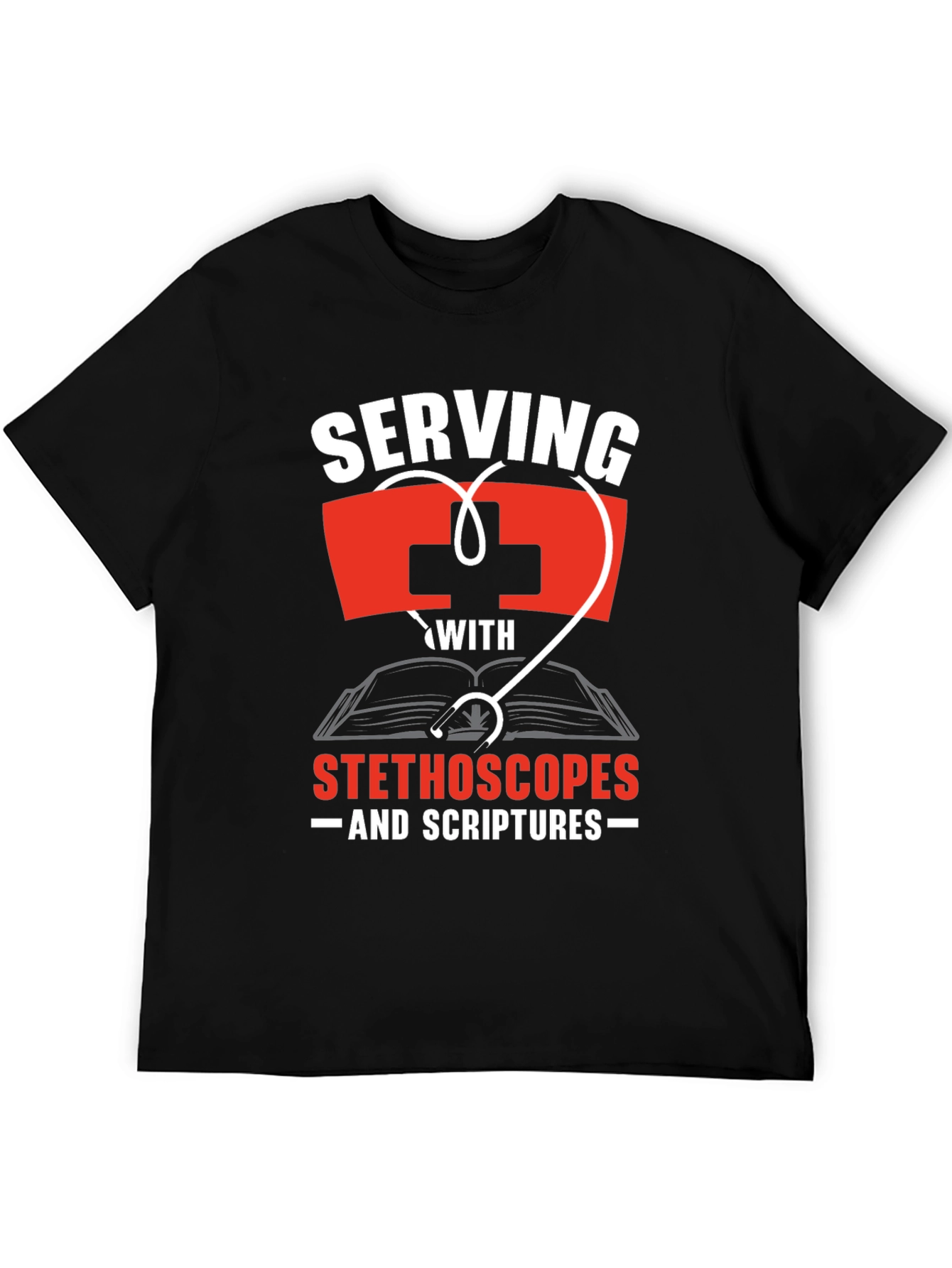 Serving With Stethoscopes and Scriptures T-Shirt