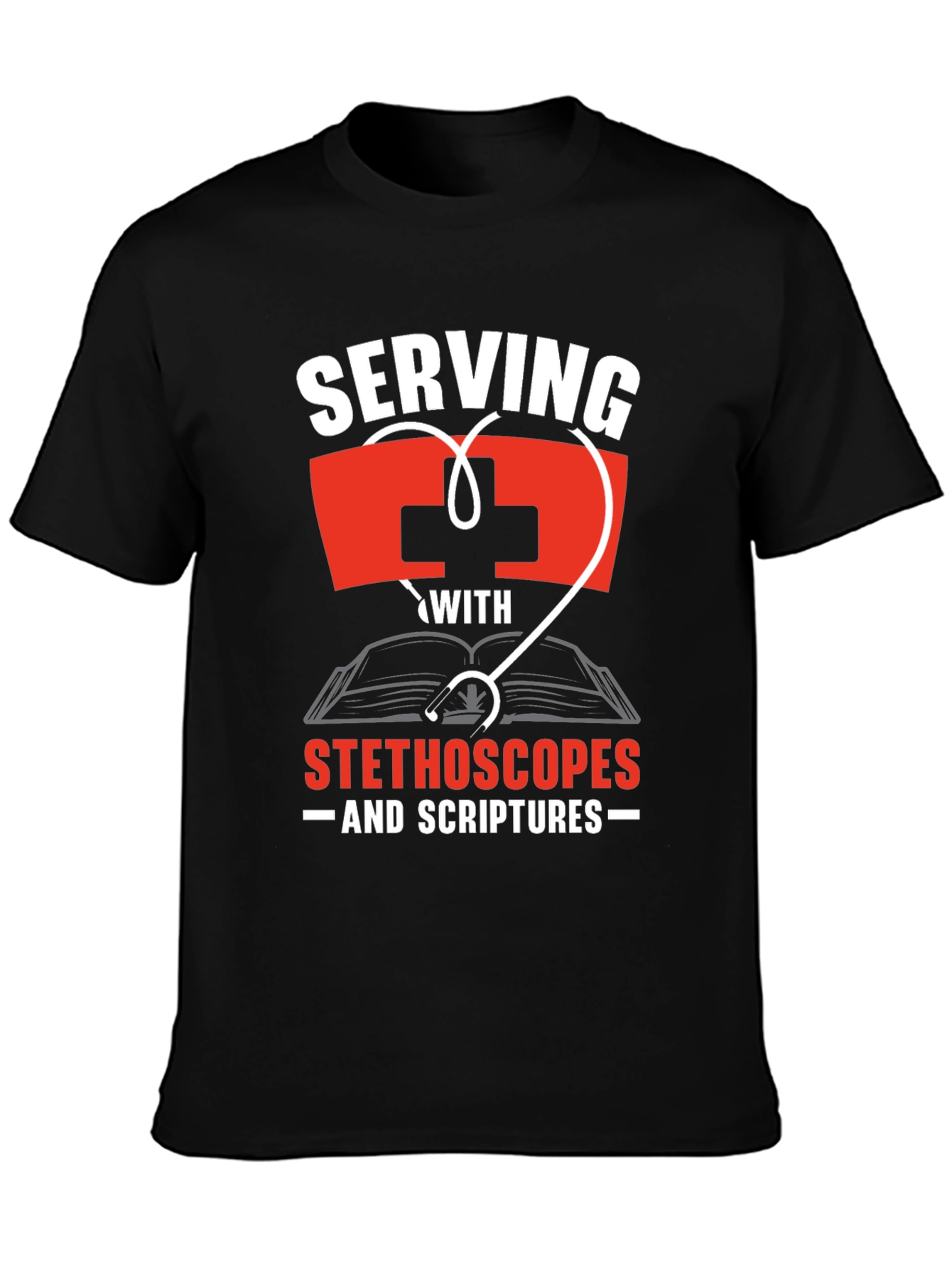 Serving With Stethoscopes and Scriptures T-Shirt
