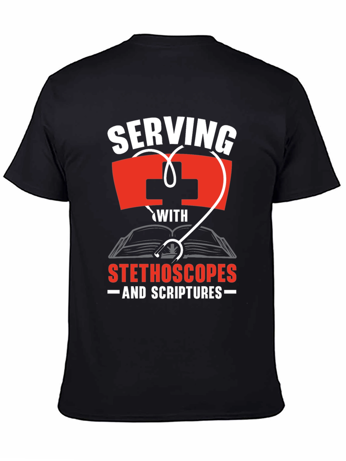 Serving With Stethoscopes and Scriptures T-Shirt