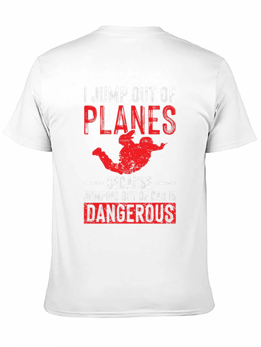Skydiving Humor T-Shirt: Planes Over Cars