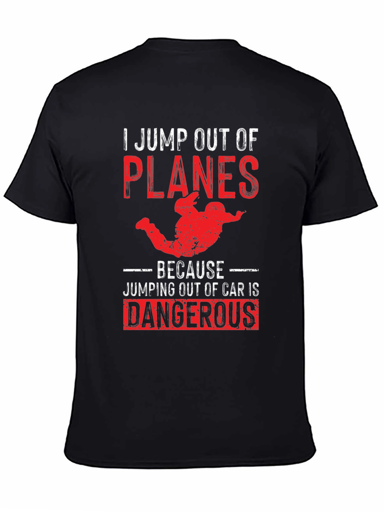 Skydiving Humor T-Shirt: Planes Over Cars