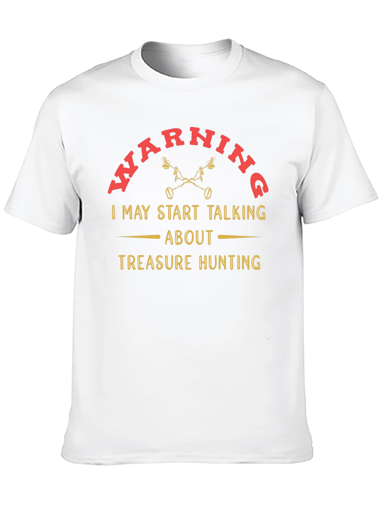 Treasure Hunting Warning T-Shirt - Funny Metal Detecting Tee
