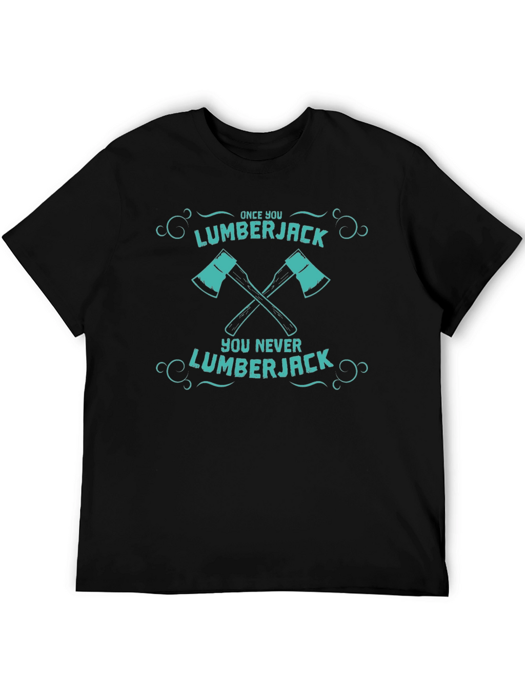 Lumberjack Tee: Once You Go Lumberjack...