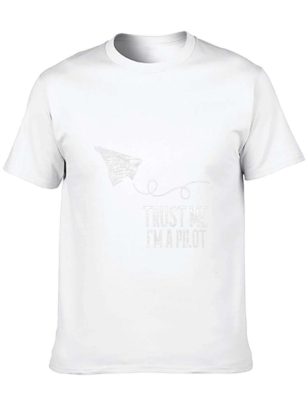 Trust Me Im a Pilot T-Shirt