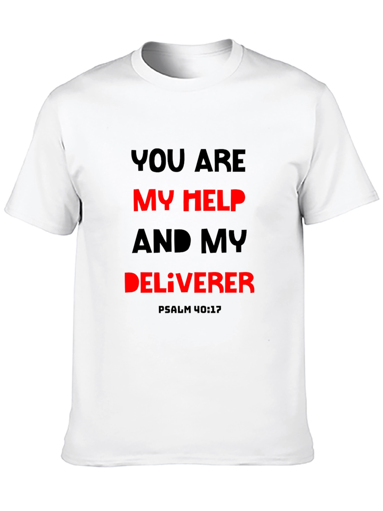 You Are My Help Deliverer Christian T-Shirt