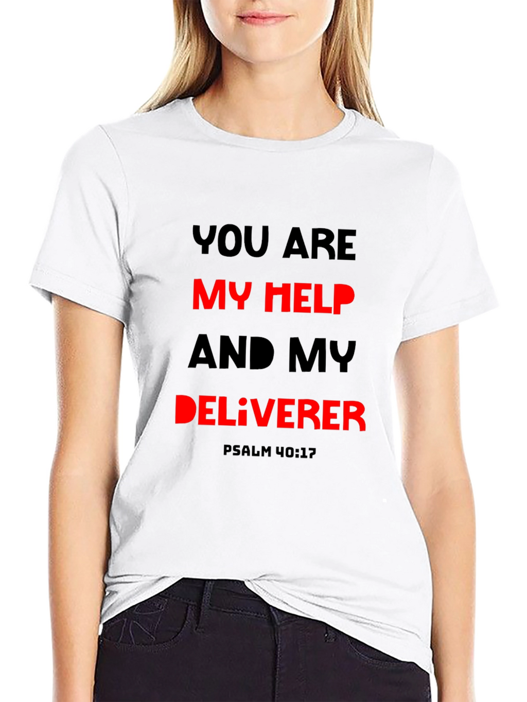 You Are My Help Deliverer Christian T-Shirt