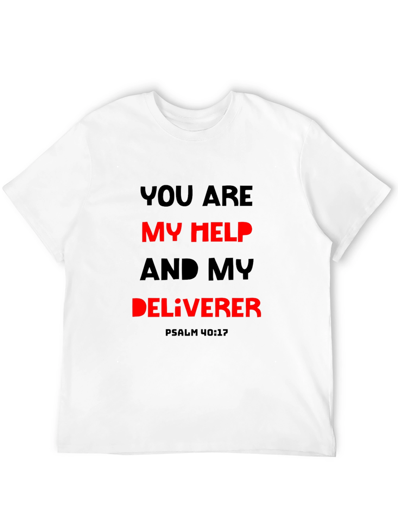 You Are My Help Deliverer Christian T-Shirt