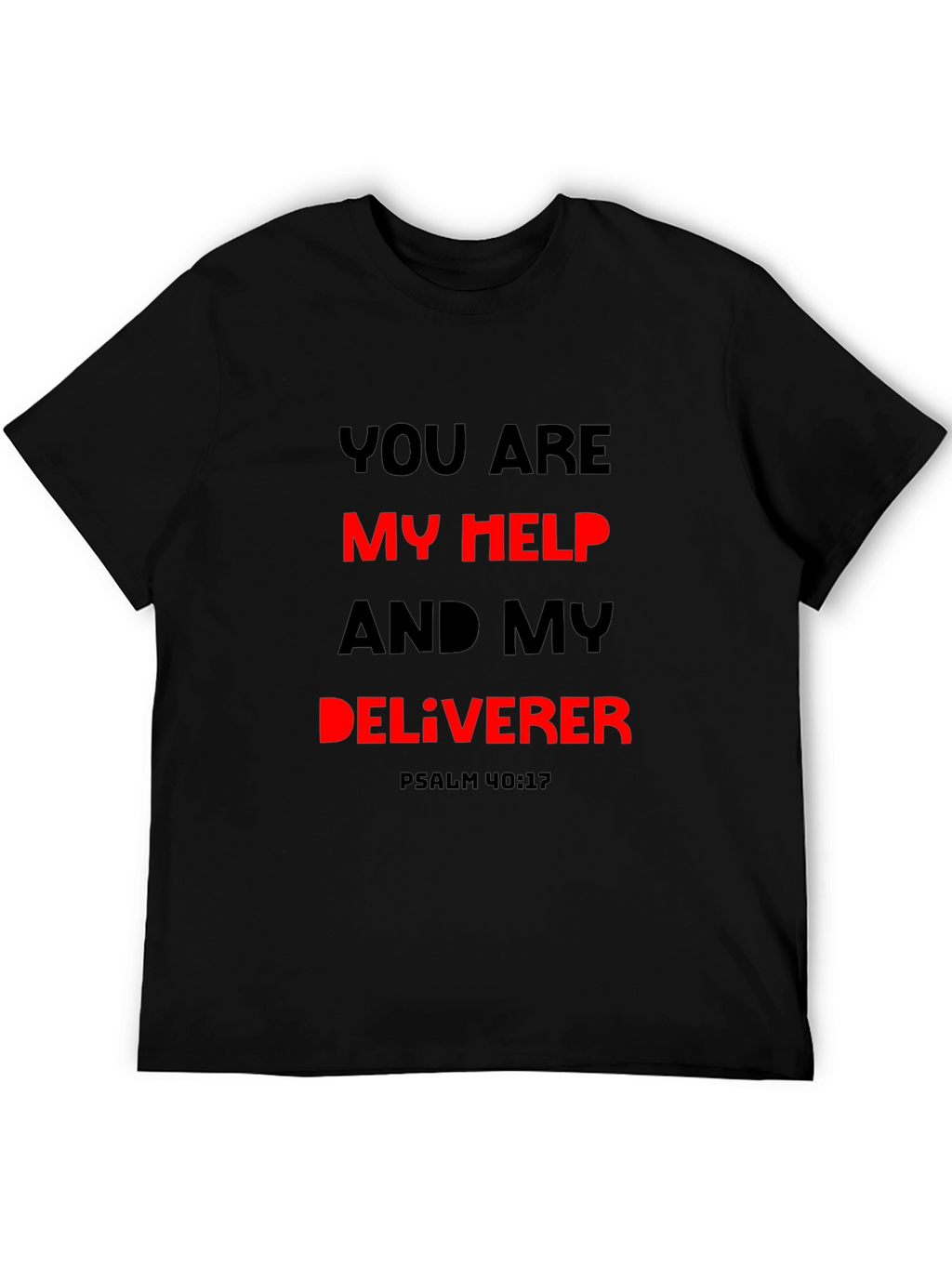 You Are My Help Deliverer Christian T-Shirt