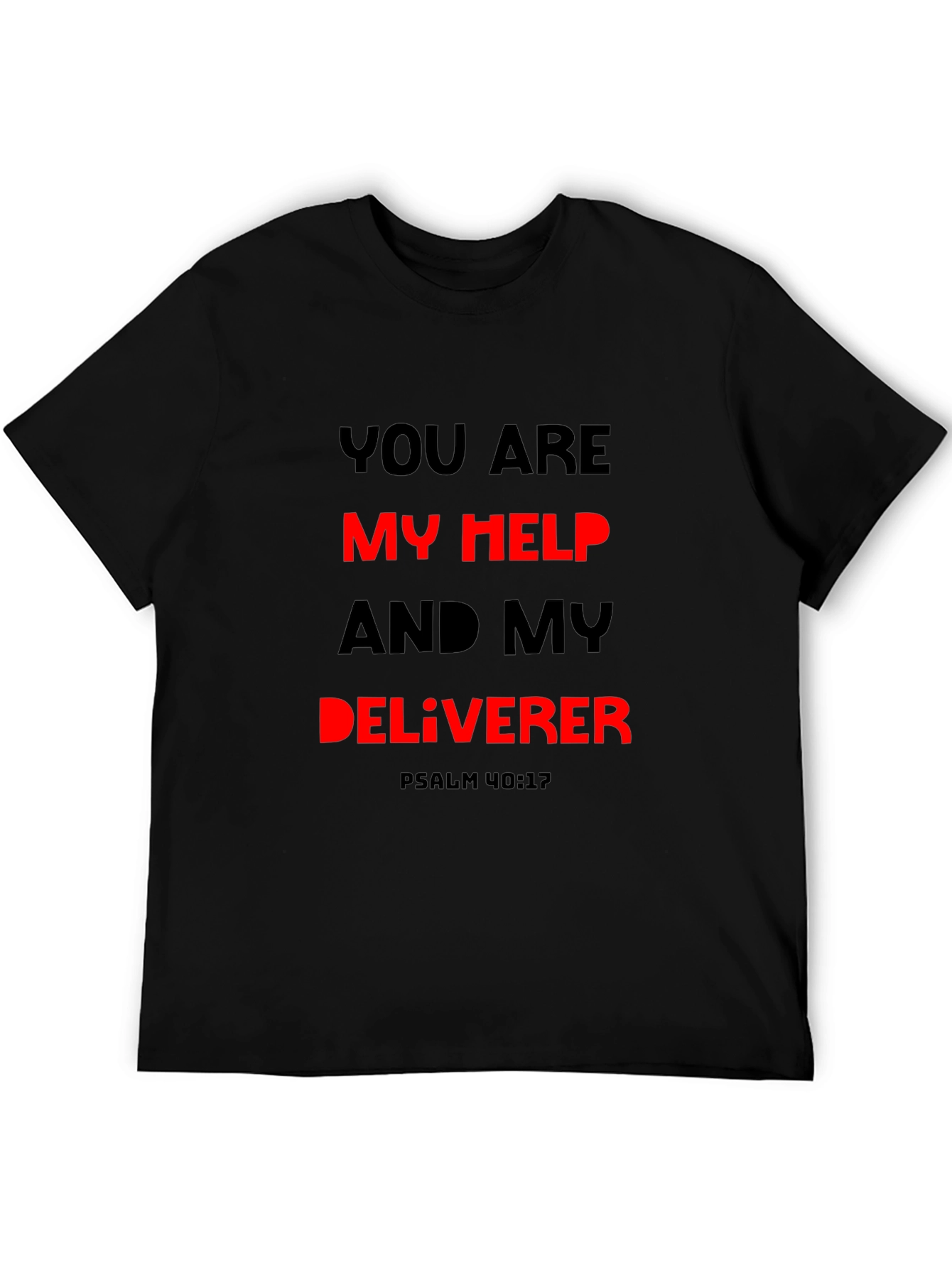 You Are My Help Deliverer Christian T-Shirt