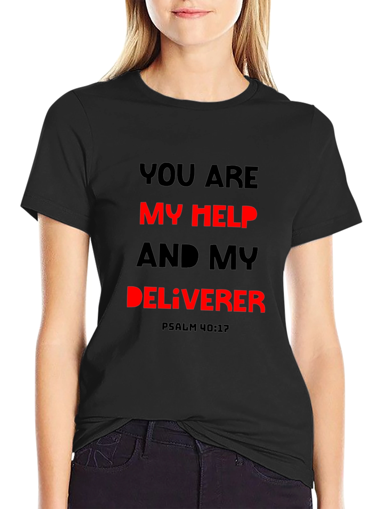 You Are My Help Deliverer Christian T-Shirt