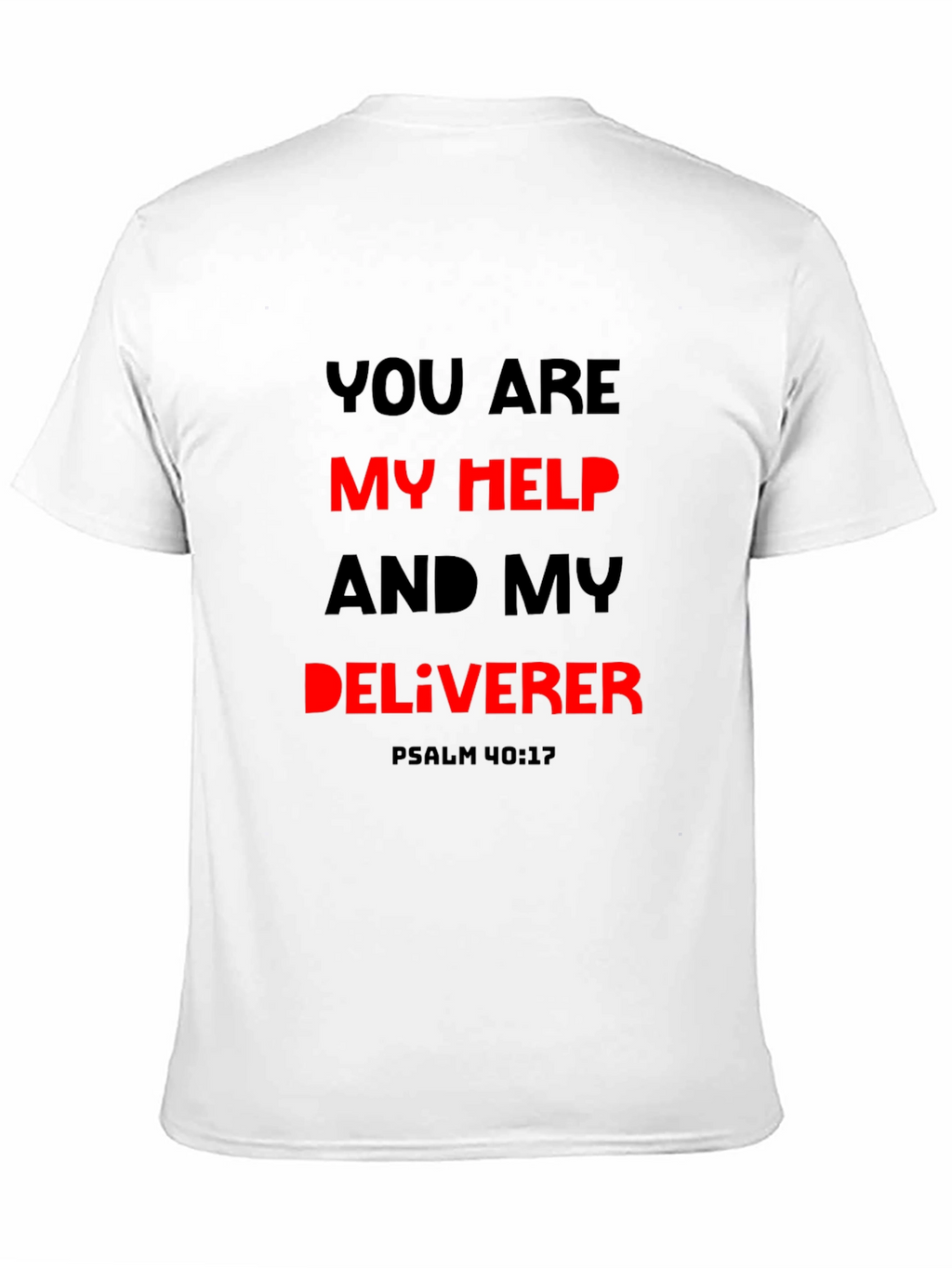 You Are My Help Deliverer Christian T-Shirt