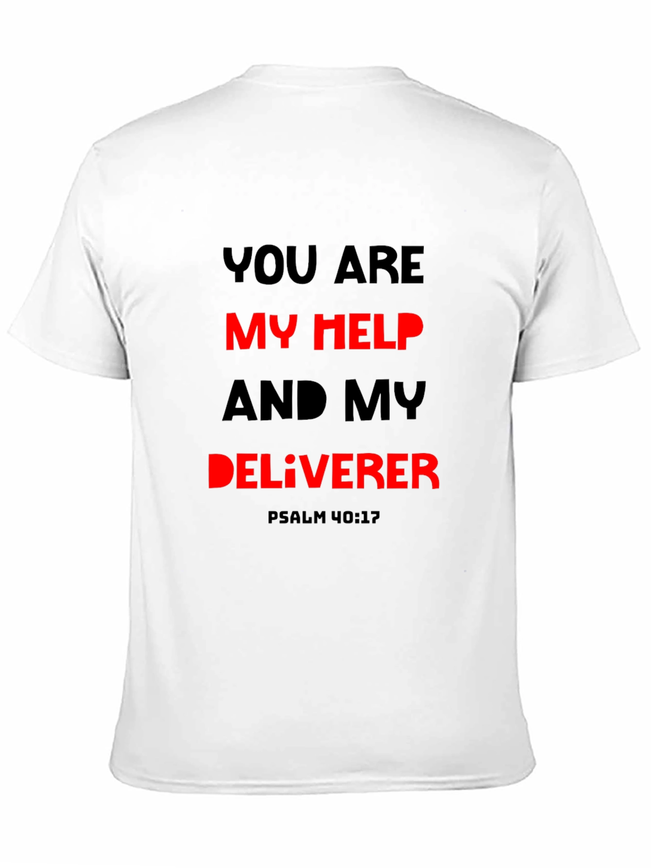You Are My Help Deliverer Christian T-Shirt