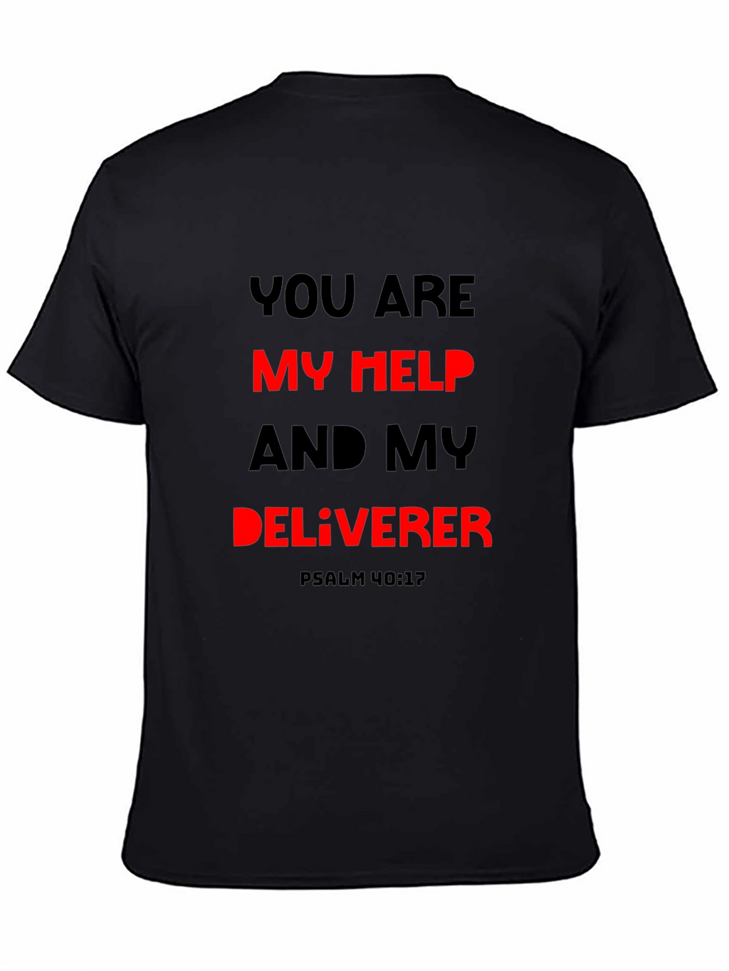 You Are My Help Deliverer Christian T-Shirt