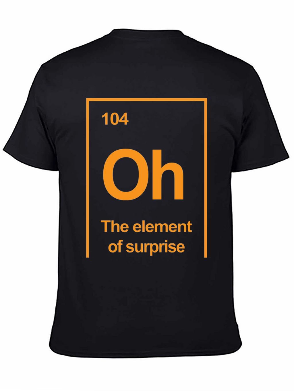 Element of Surprise T-Shirt Funny Chemistry Tee