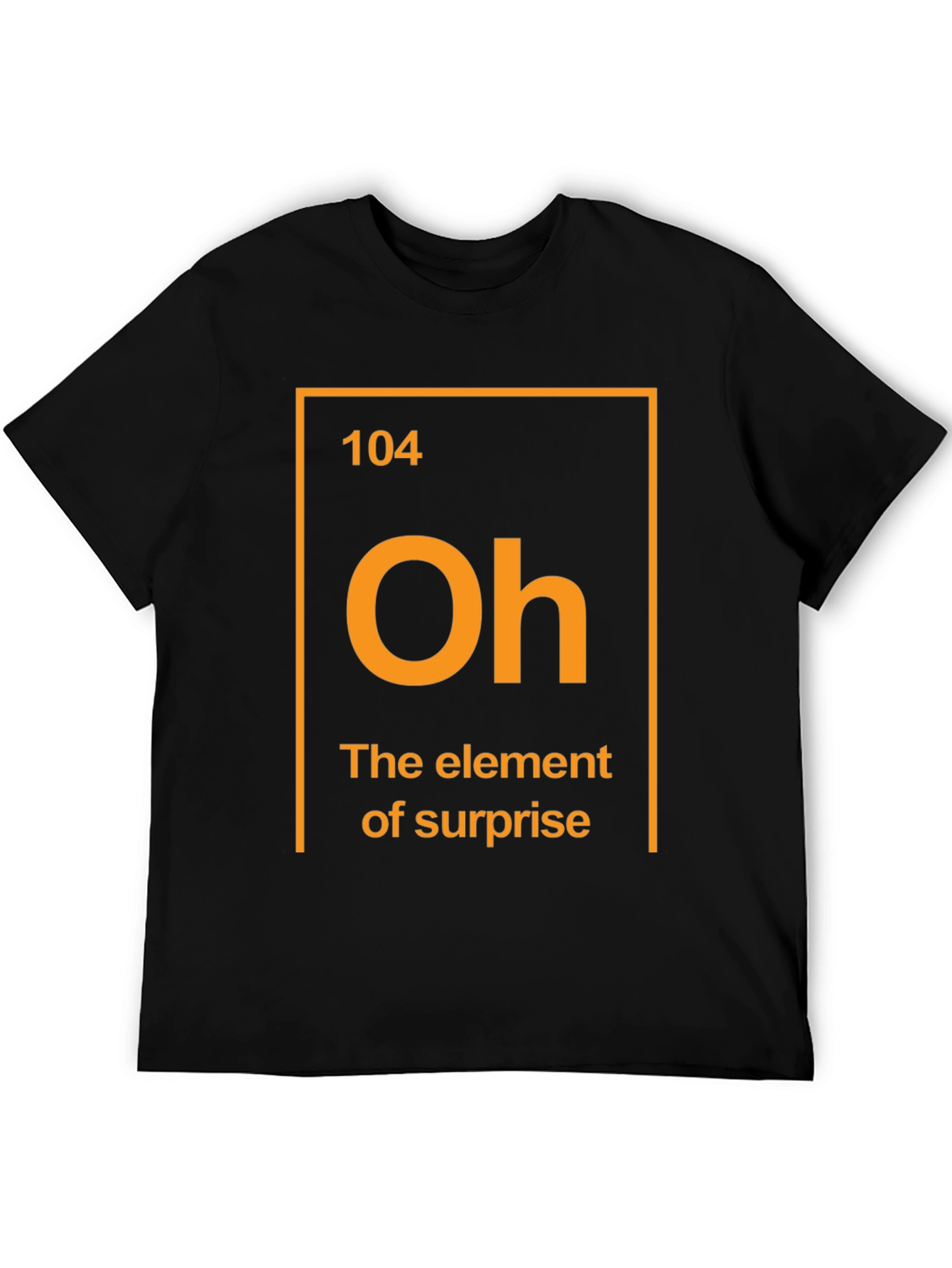 Element of Surprise T-Shirt Funny Chemistry Tee