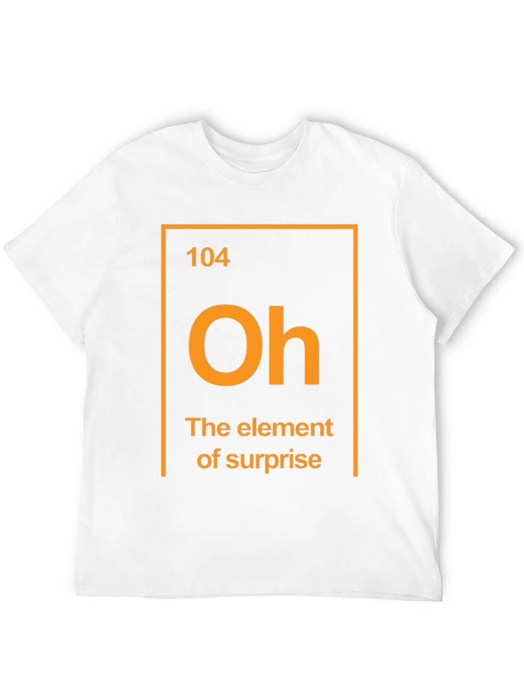 Element of Surprise T-Shirt Funny Chemistry Tee