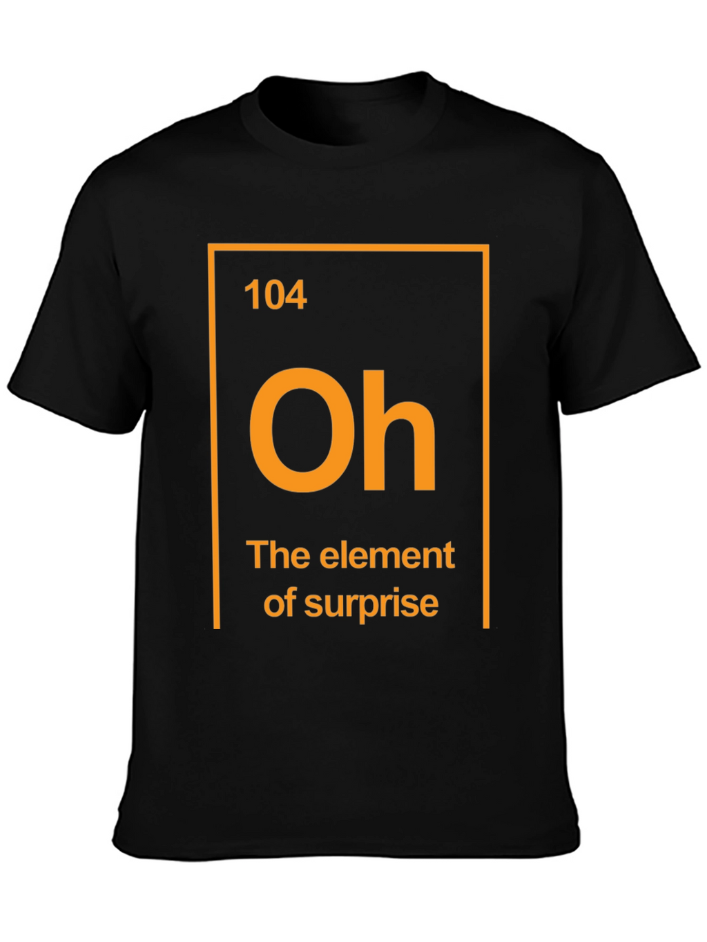 Element of Surprise T-Shirt Funny Chemistry Tee
