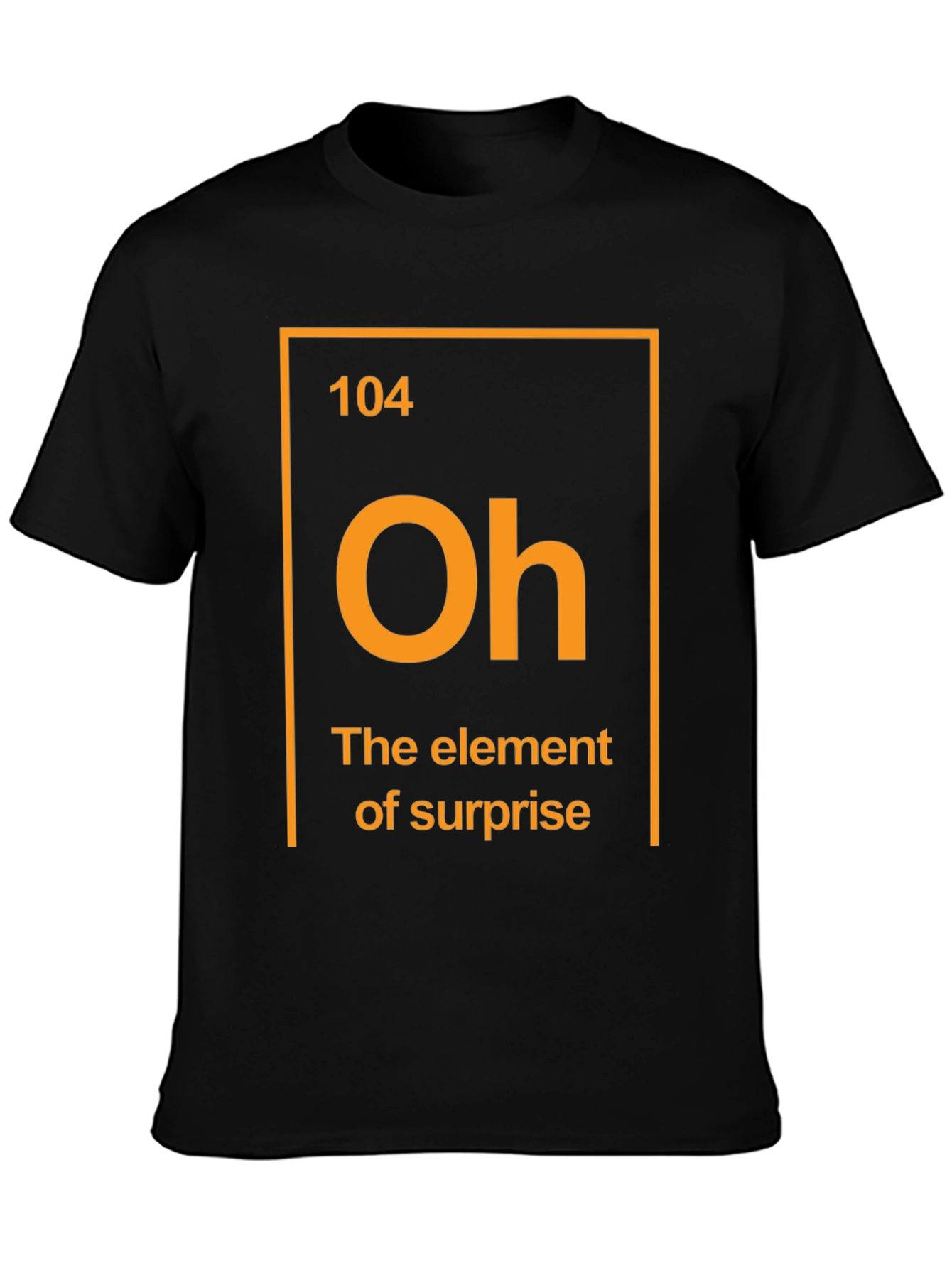 Element of Surprise T-Shirt Funny Chemistry Tee