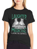 Laughter is Medicine Guitar Player T-Shirt
