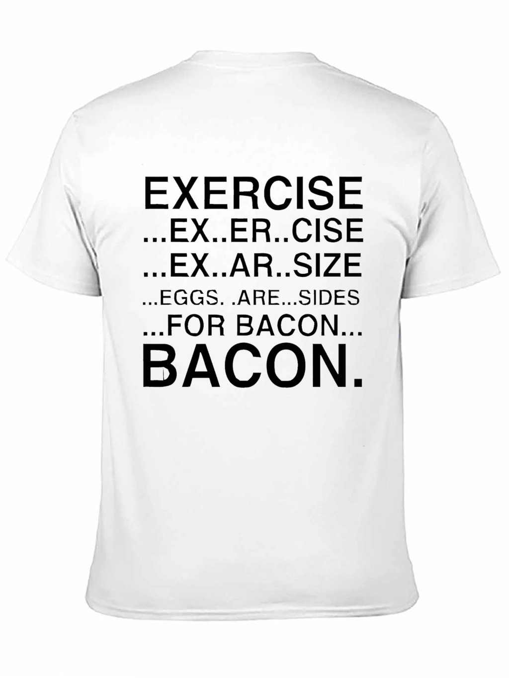 Bacon Lovers T-Shirt Funny Exercise Quote