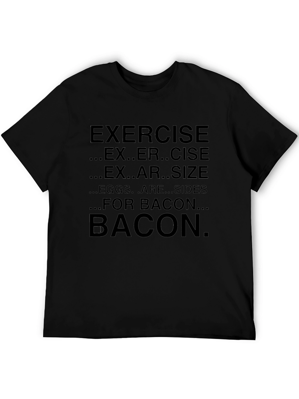 Bacon Lovers T-Shirt Funny Exercise Quote