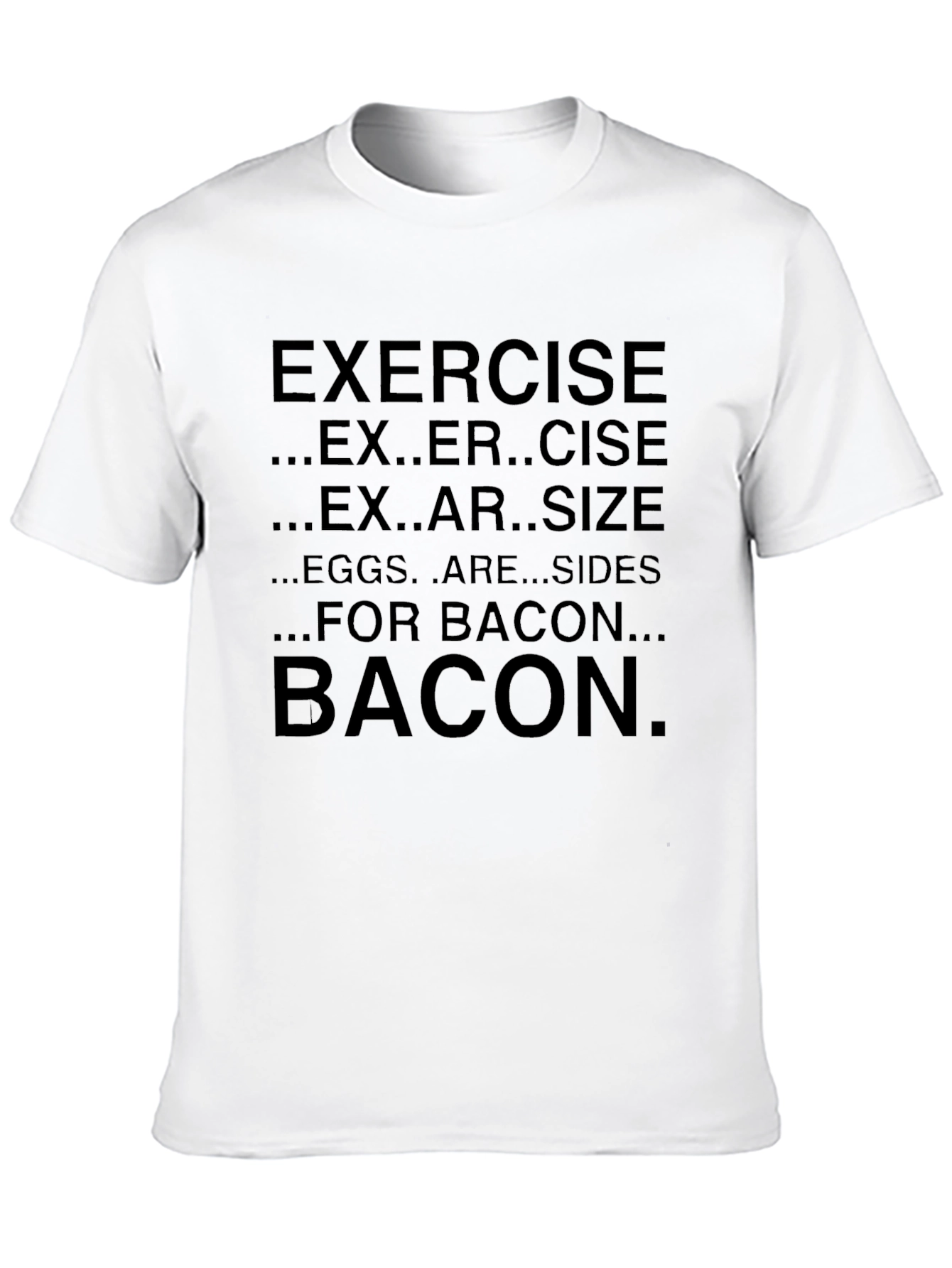 Bacon Lovers T-Shirt Funny Exercise Quote