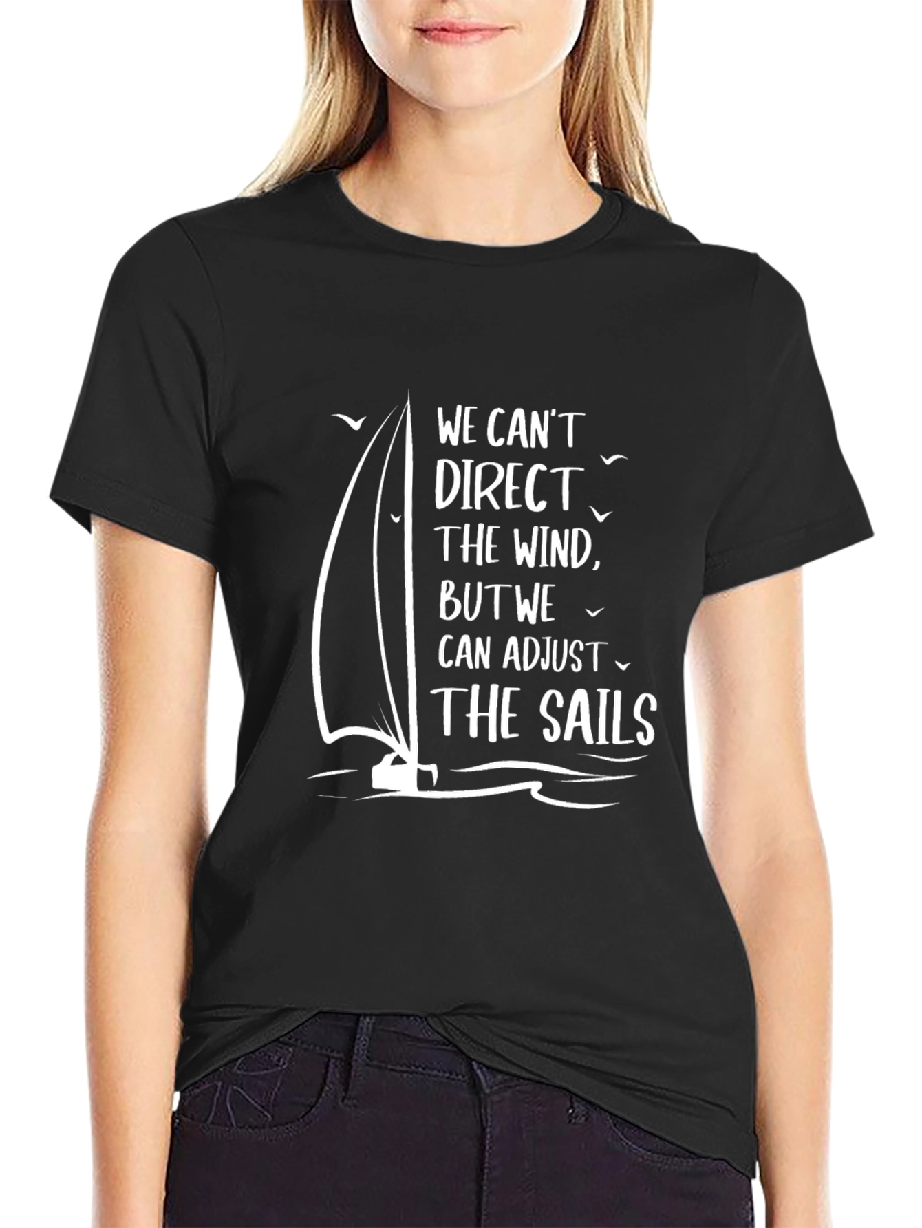 Inspirational Sailing T-Shirt: Adjust the Sails