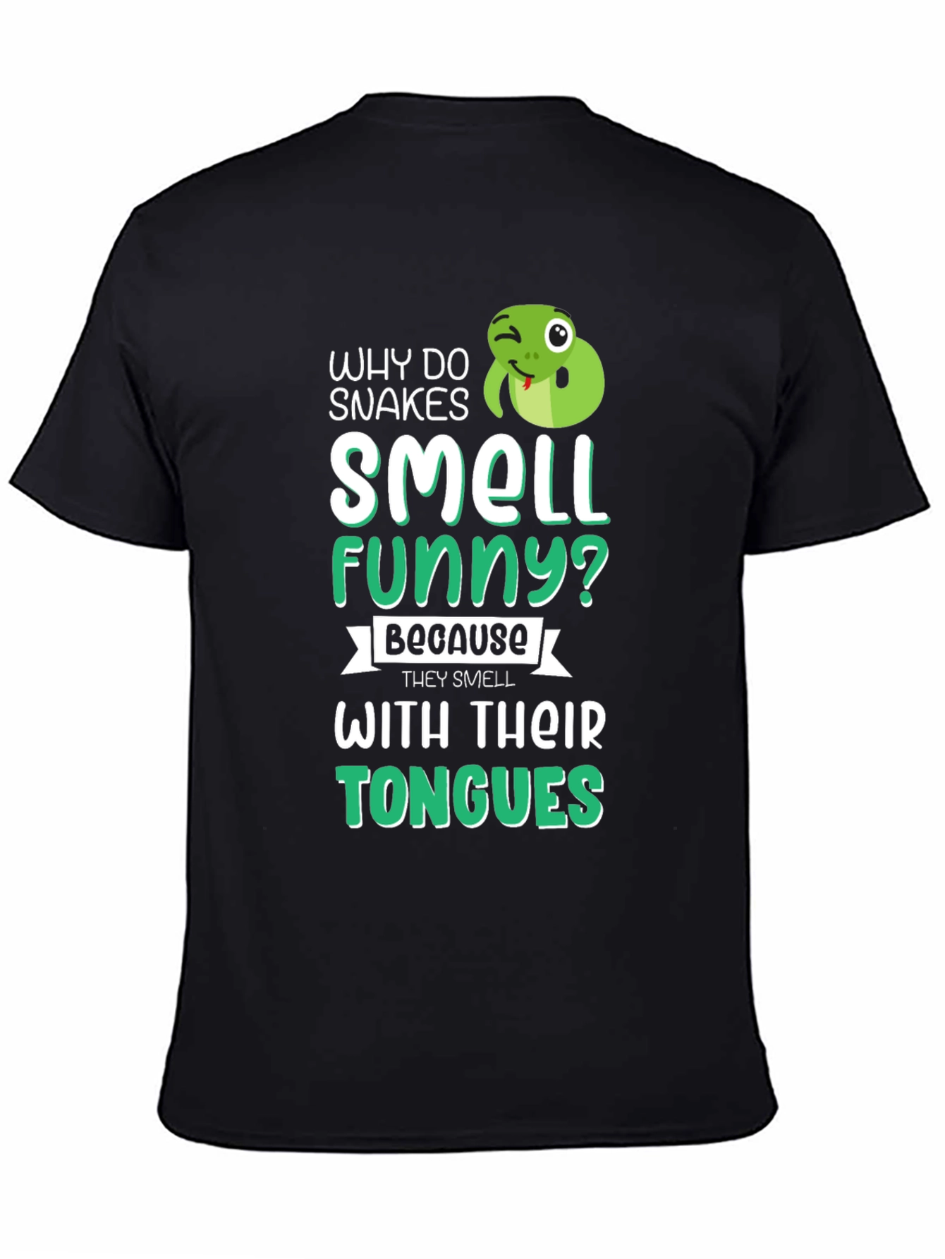 Funny Snake T-Shirt: Why Do Snakes Smell Funny?