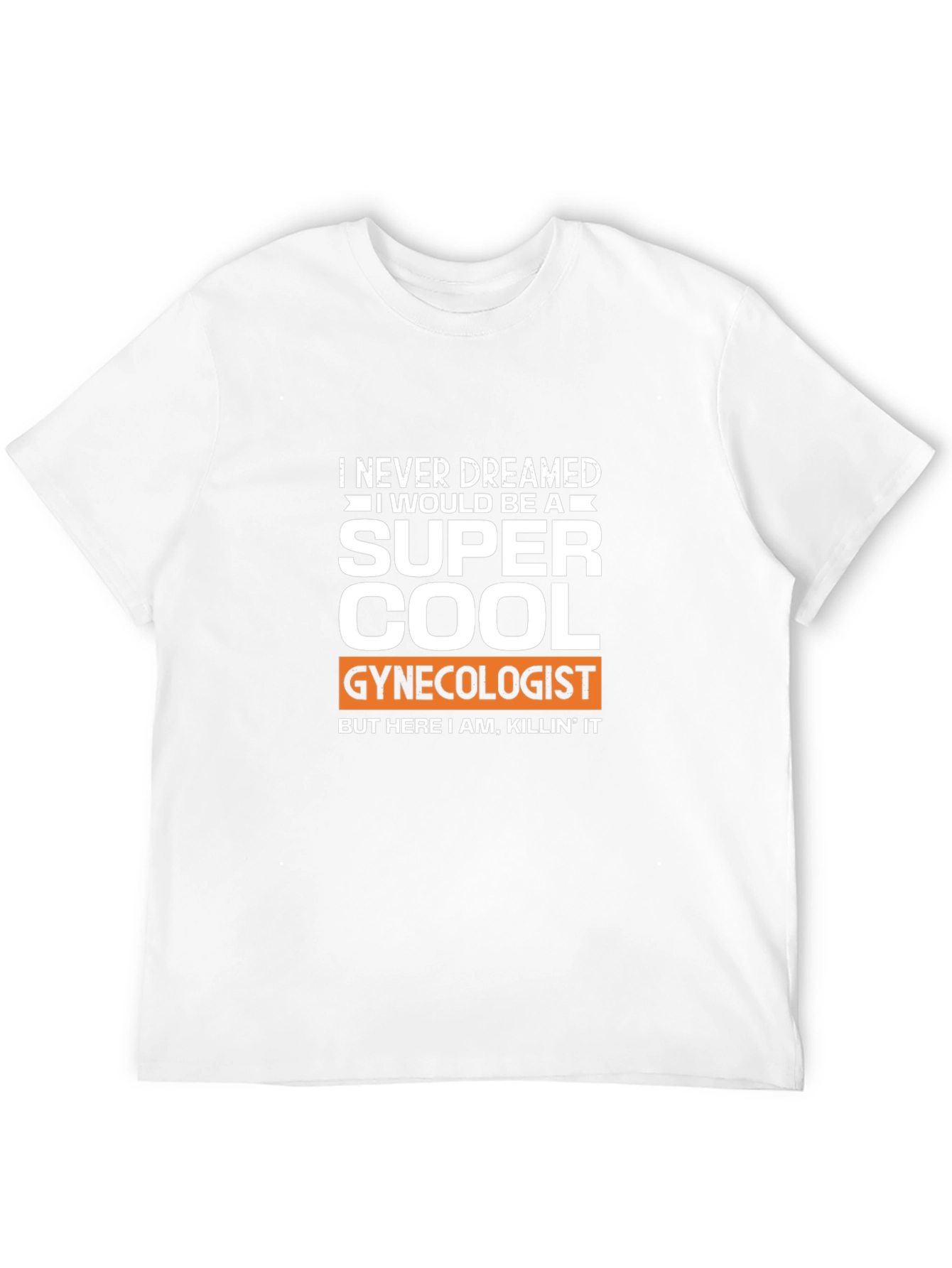 Super Cool Gynecologist T-Shirt