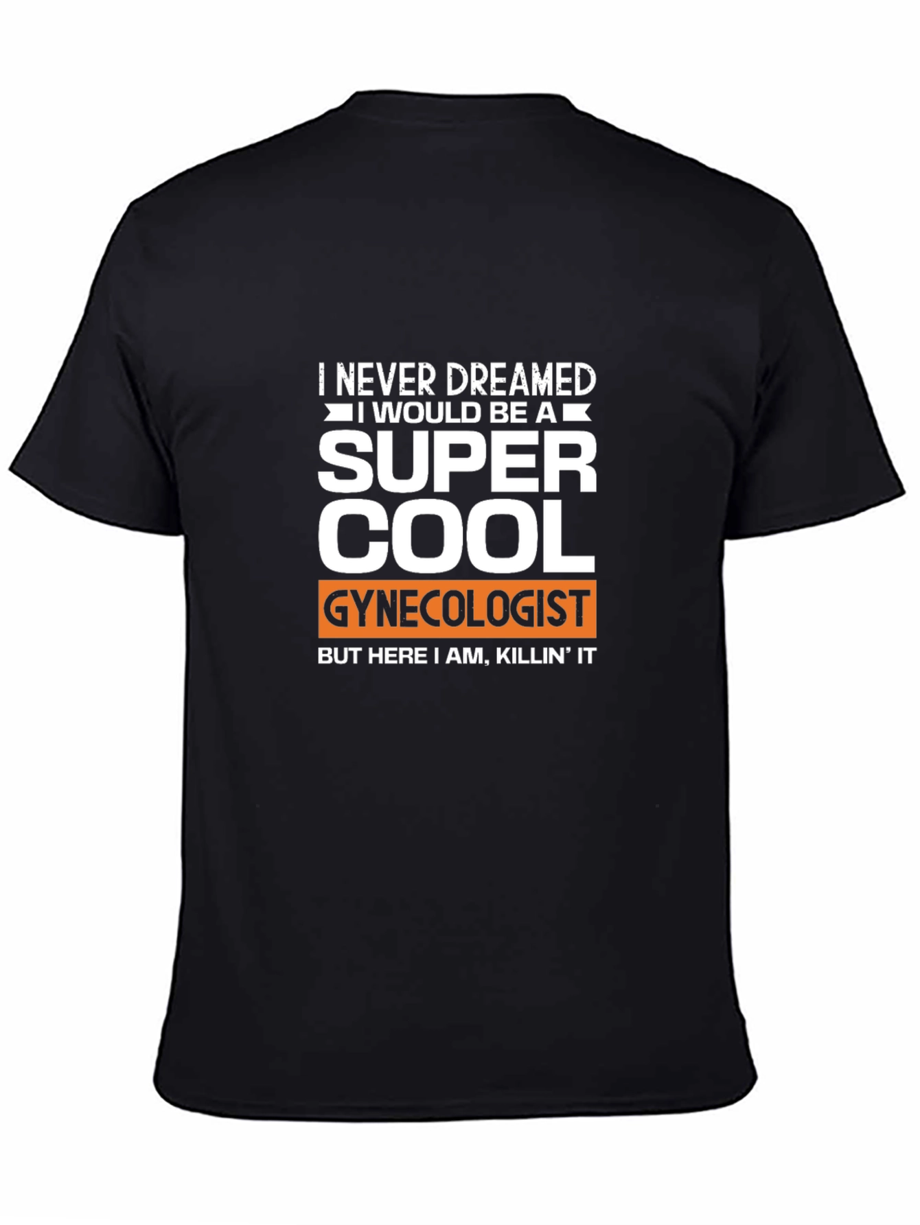 Super Cool Gynecologist T-Shirt