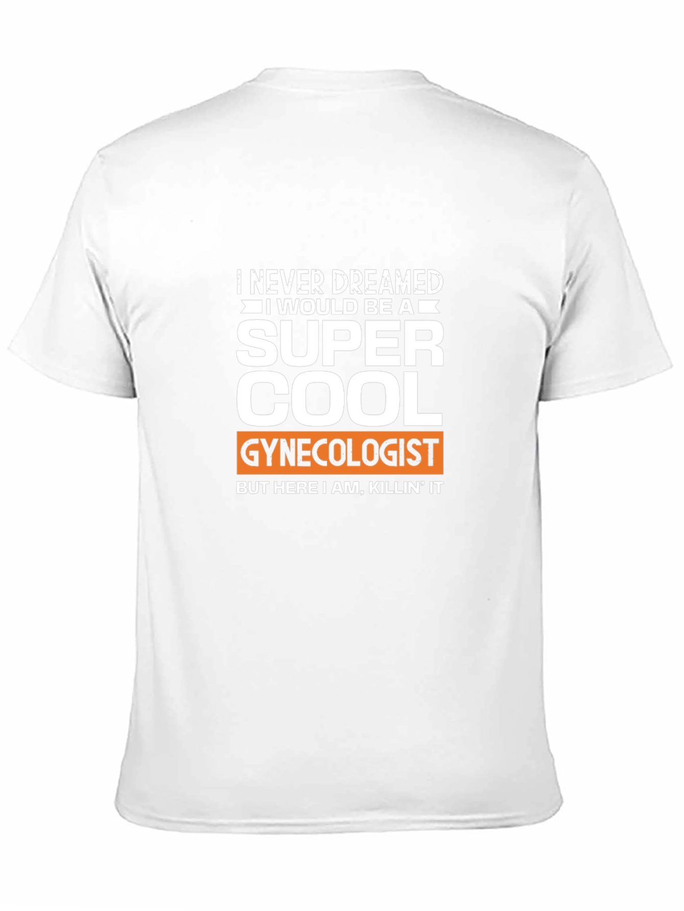 Super Cool Gynecologist T-Shirt
