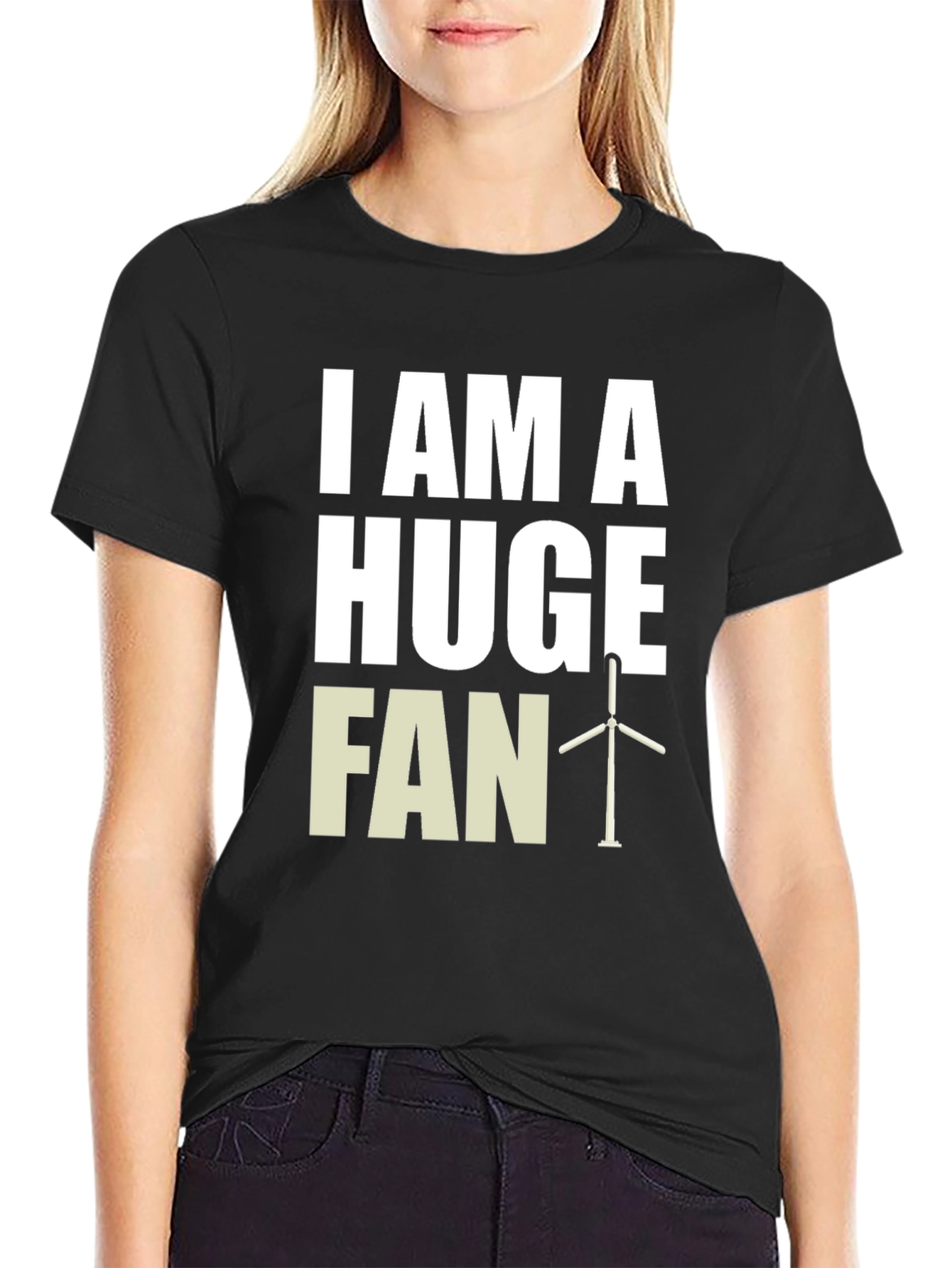 I Am A Huge Fan Wind Turbine Graphic Tee