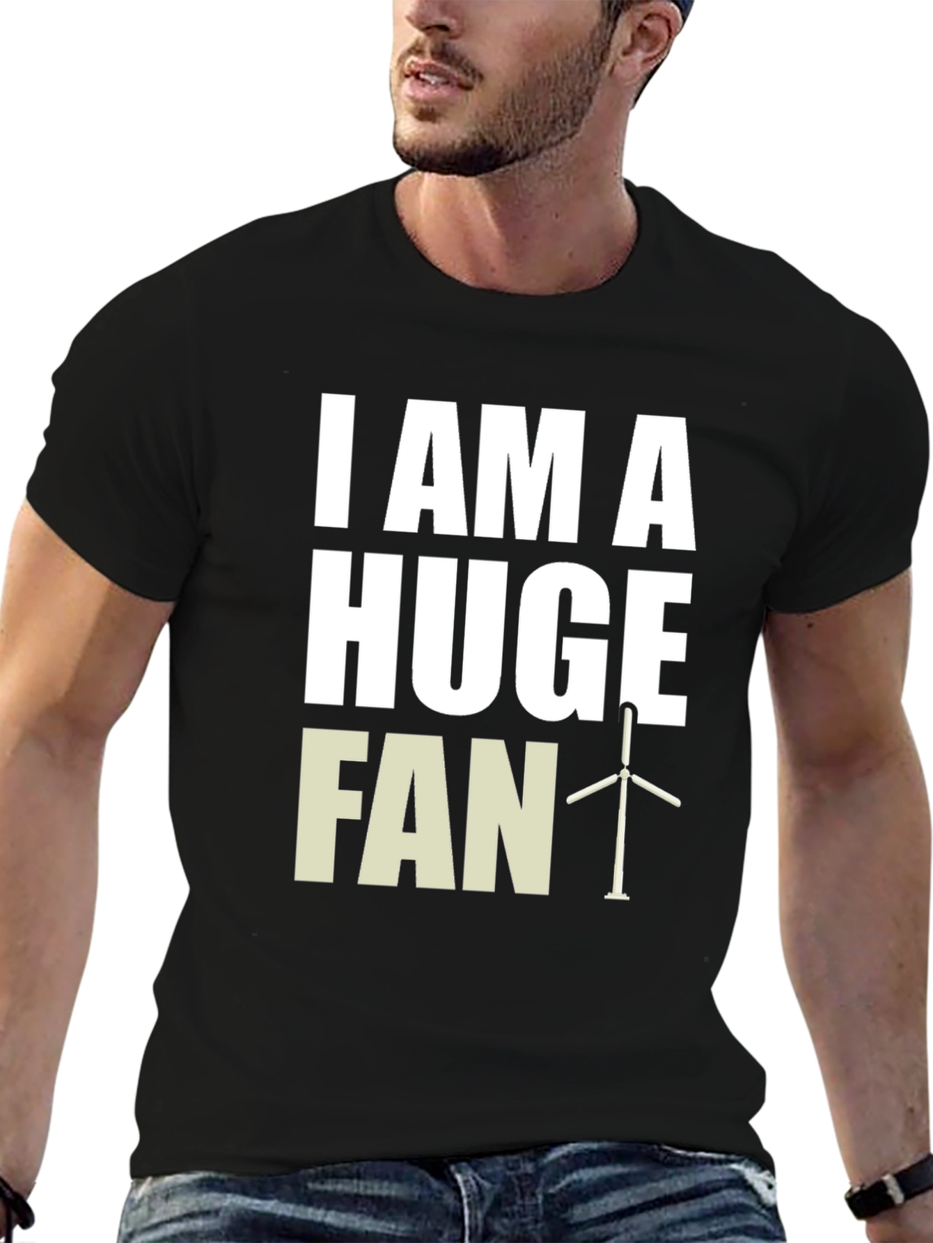 I Am A Huge Fan Wind Turbine Graphic Tee