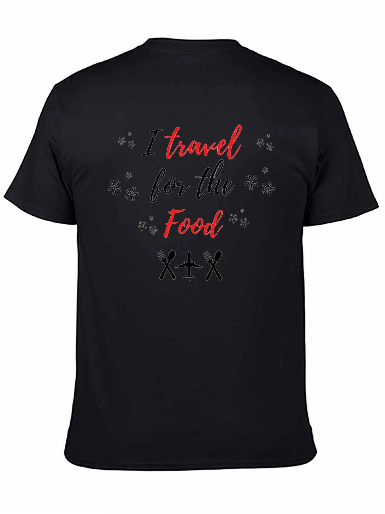 I Travel for the Food Graphic T-Shirt