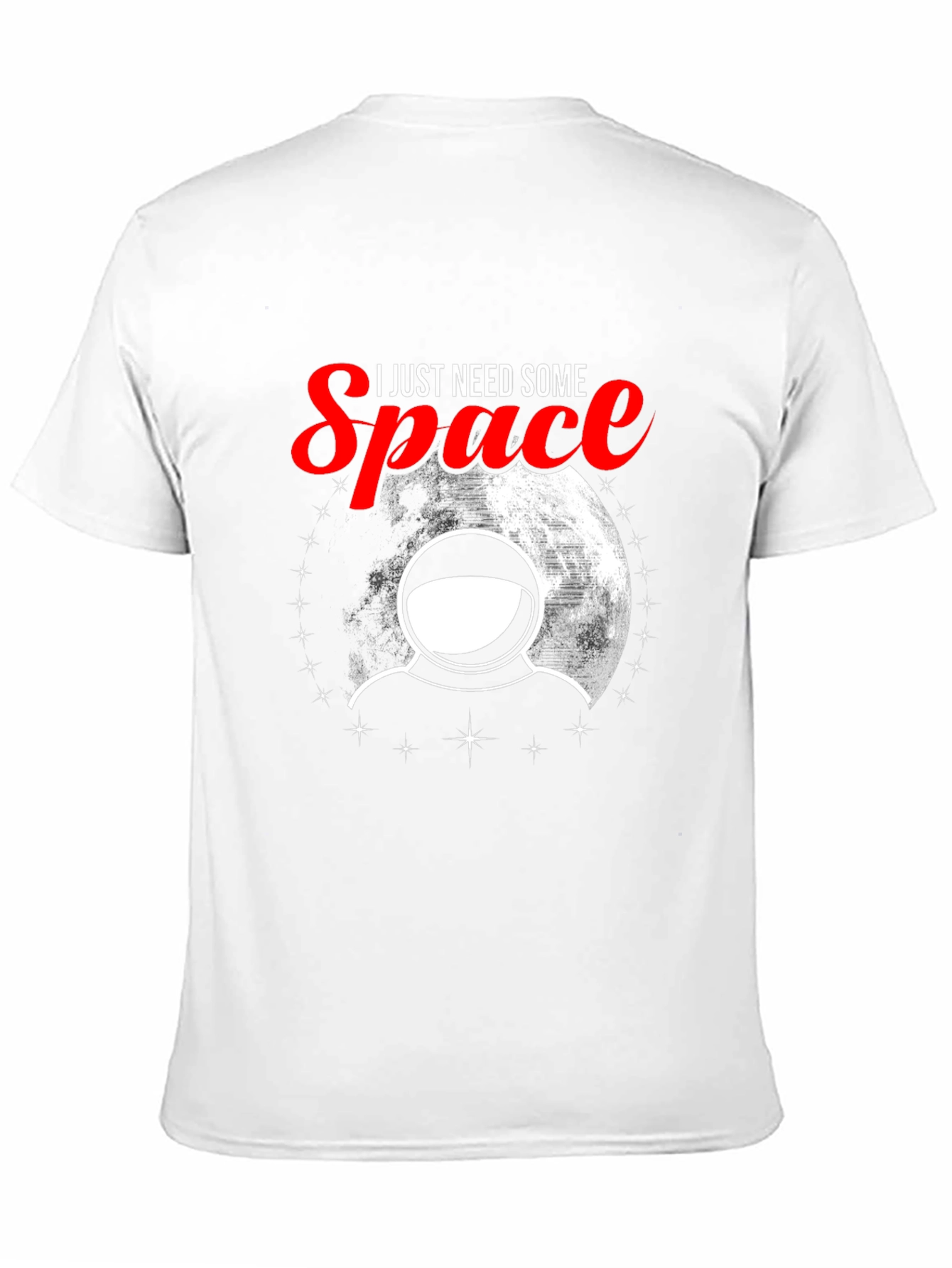 I Need Some Space T-Shirt - Astronaut Design