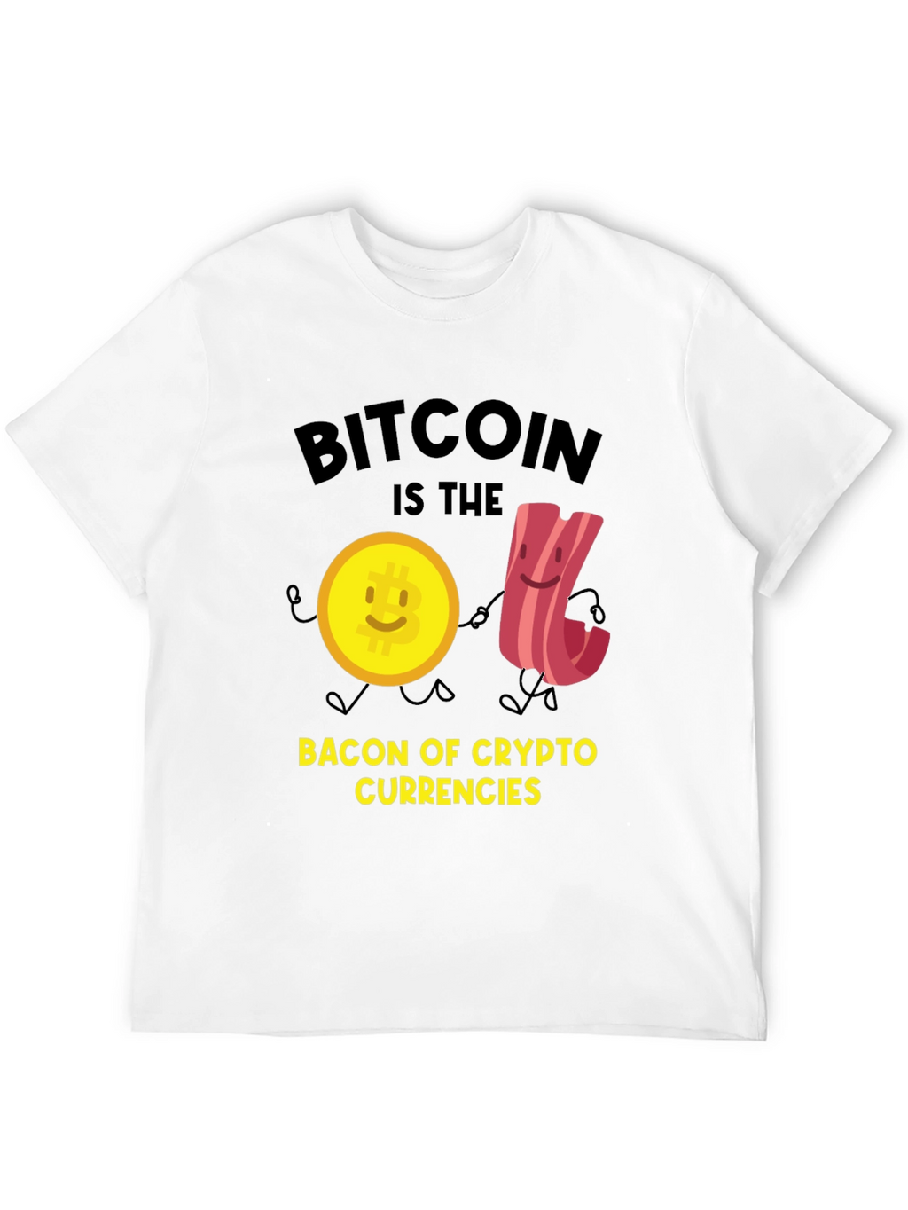 Bitcoin is the Bacon of Crypto T-Shirt