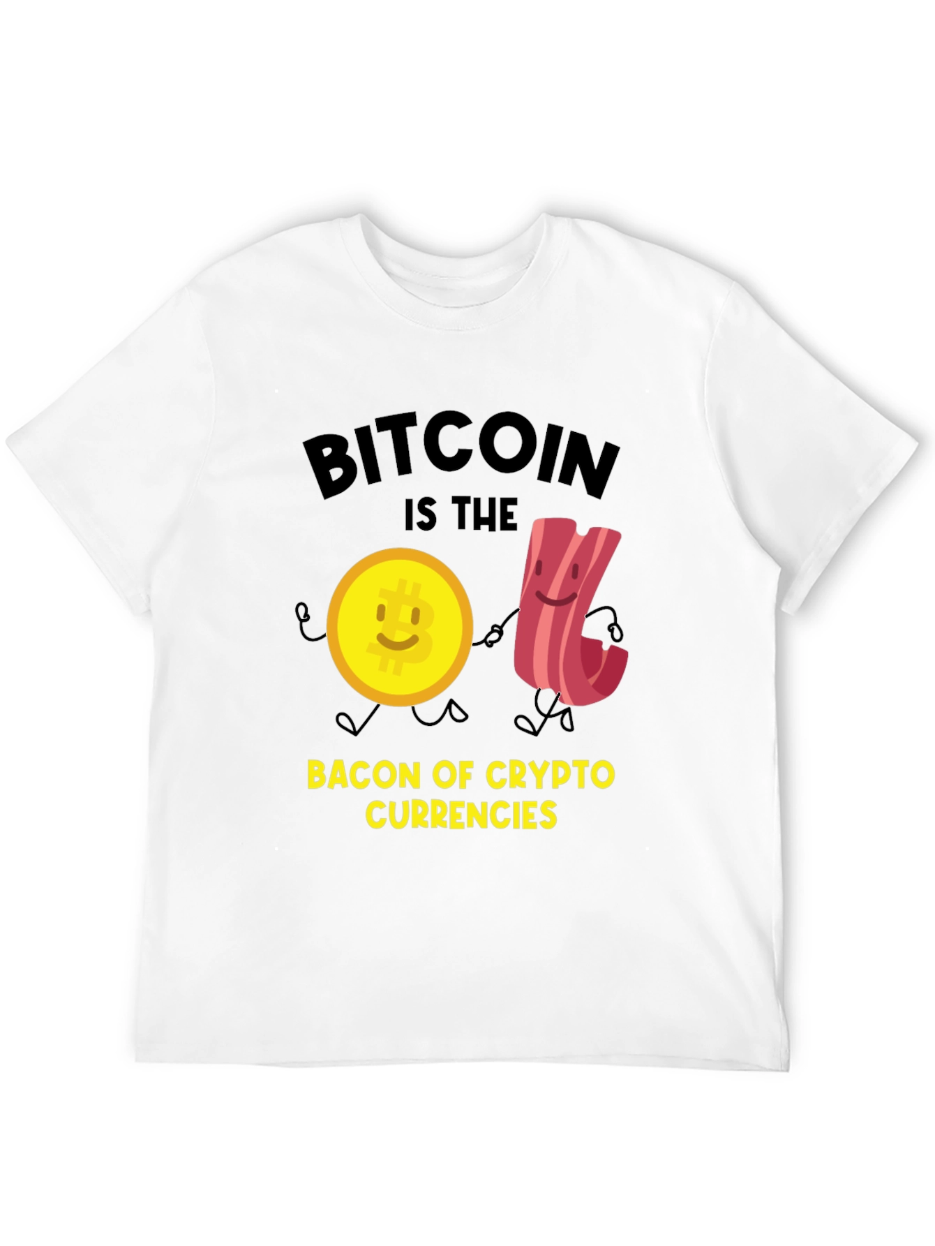 Bitcoin is the Bacon of Crypto T-Shirt