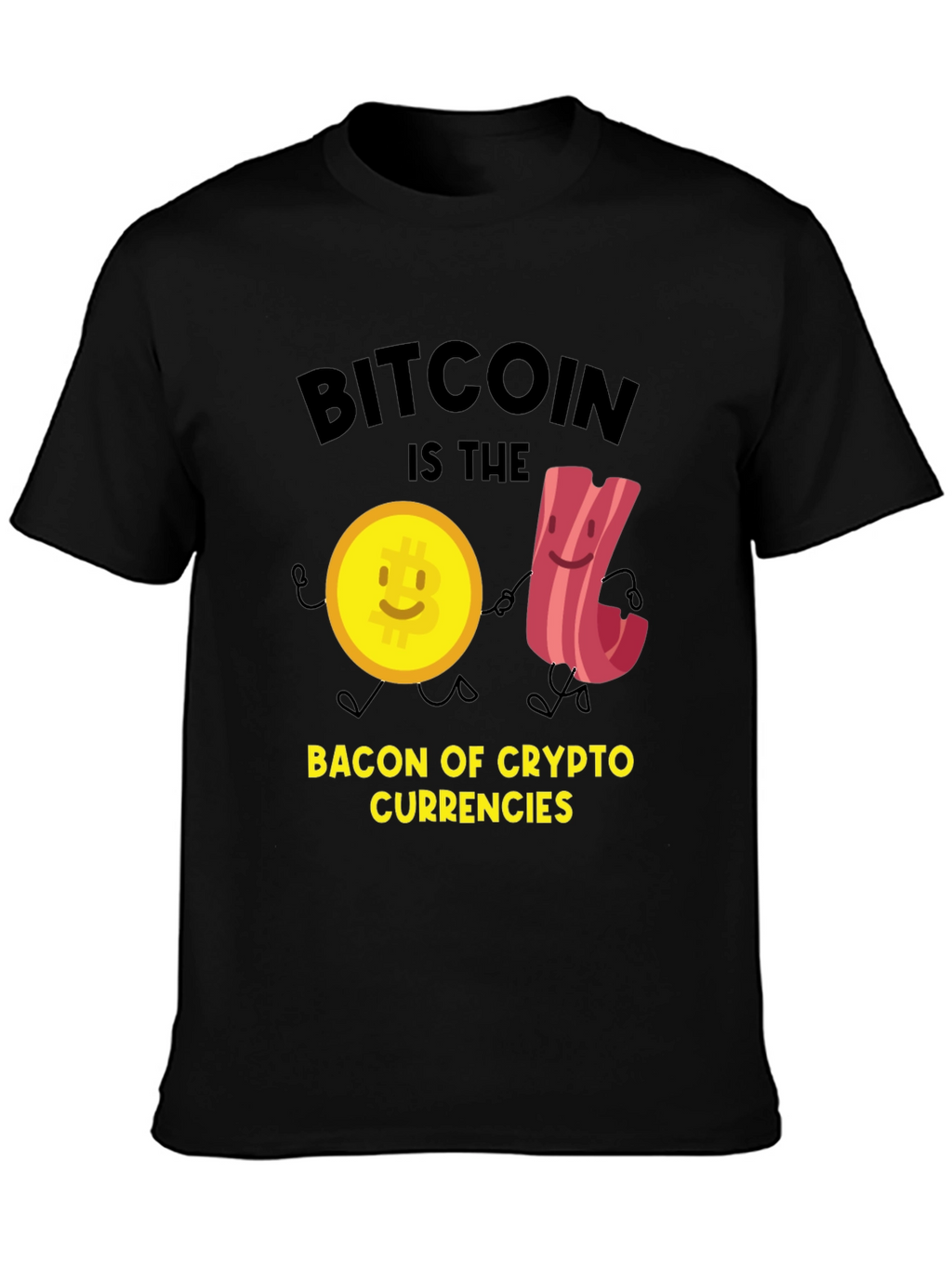Bitcoin is the Bacon of Crypto T-Shirt