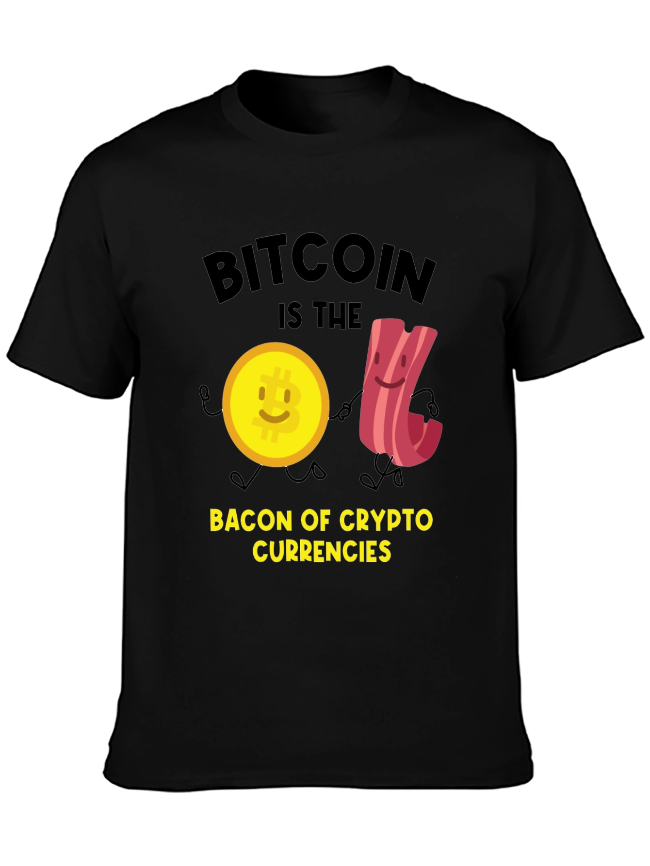 Bitcoin is the Bacon of Crypto T-Shirt