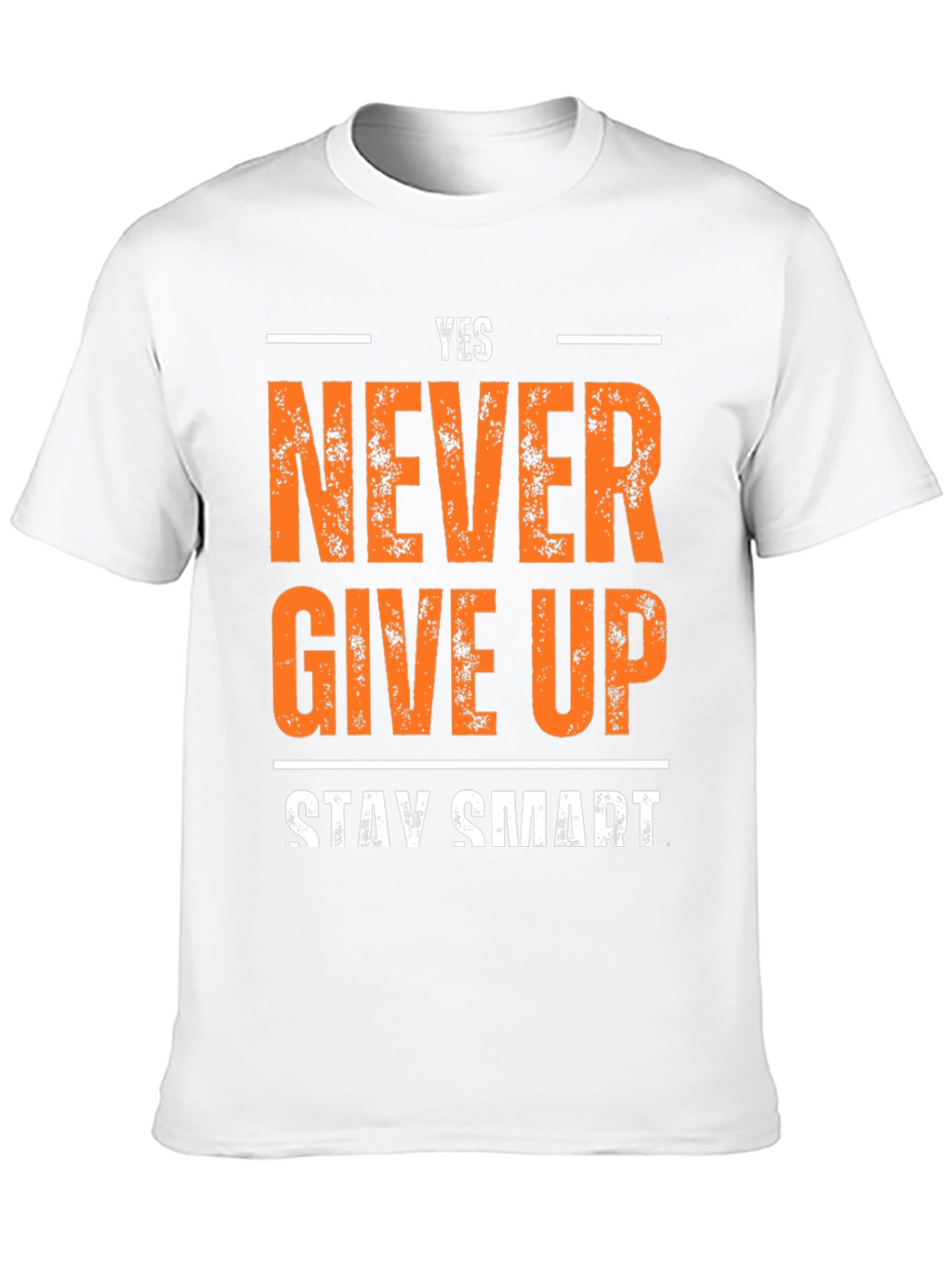 Yes Never Give Up T-Shirt - Motivational Design