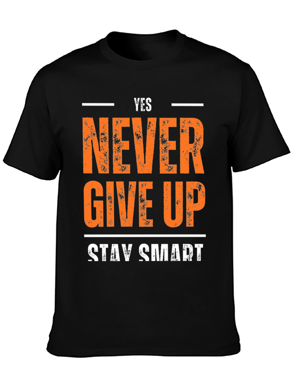 Yes Never Give Up T-Shirt - Motivational Design