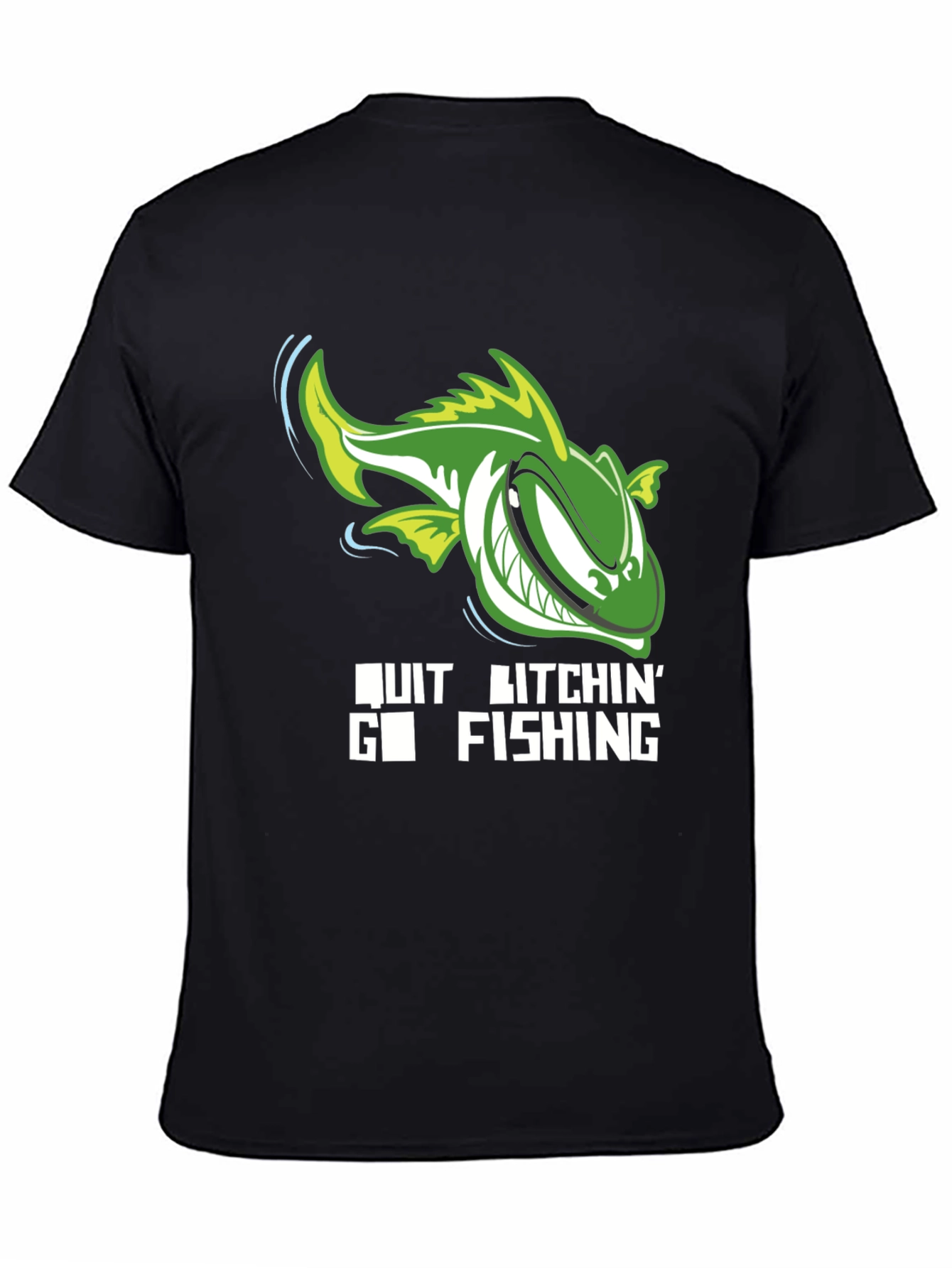 Funny Fishing T-Shirt - Quit Bitchin Go Fishing!
