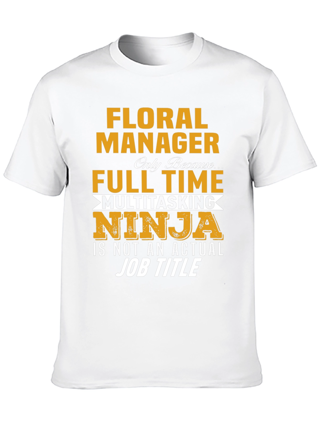 Floral Manager Multitasking Ninja T-Shirt