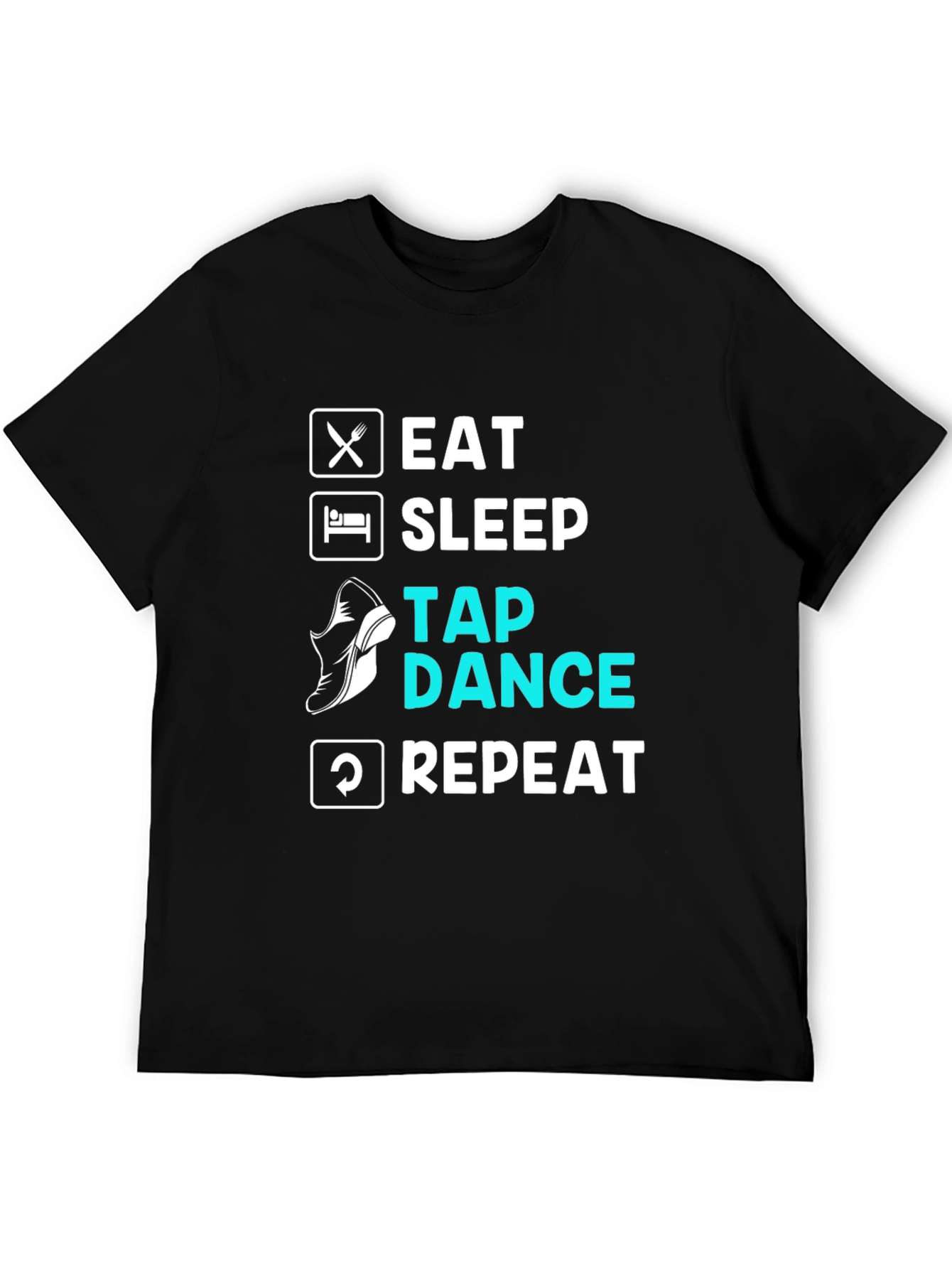 Eat Sleep Tap Dance Repeat Black T-Shirt