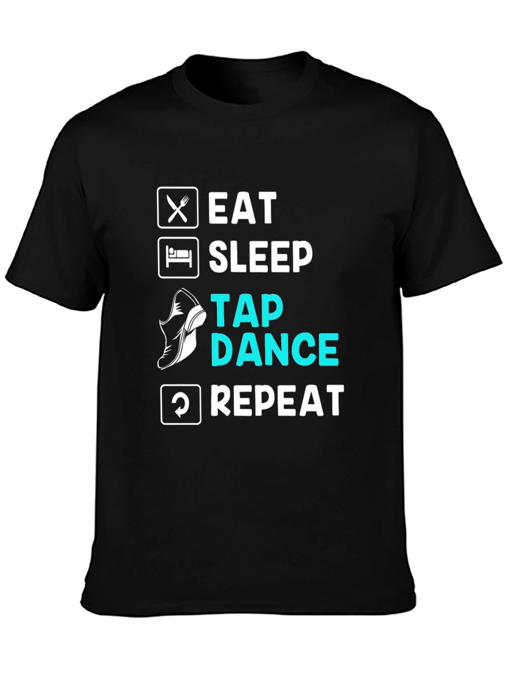 Eat Sleep Tap Dance Repeat Black T-Shirt