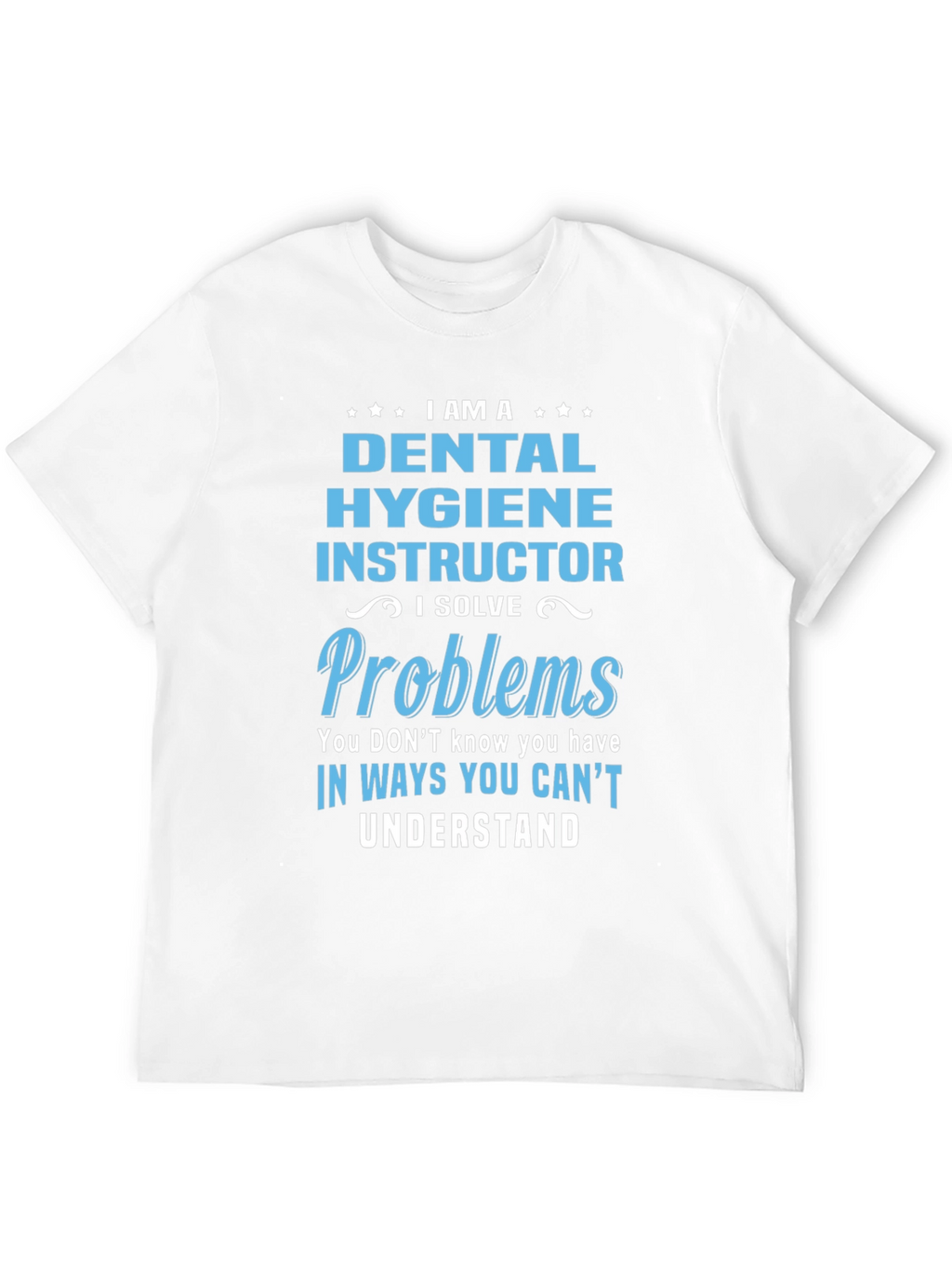 Dental Hygiene Instructor T-Shirt