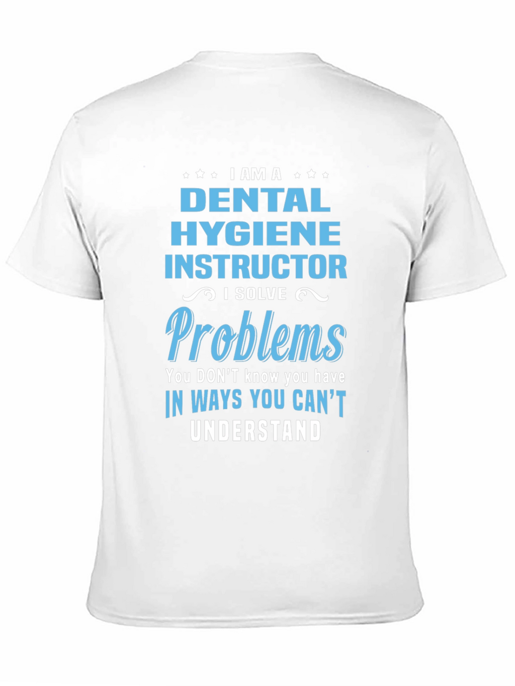 Dental Hygiene Instructor T-Shirt