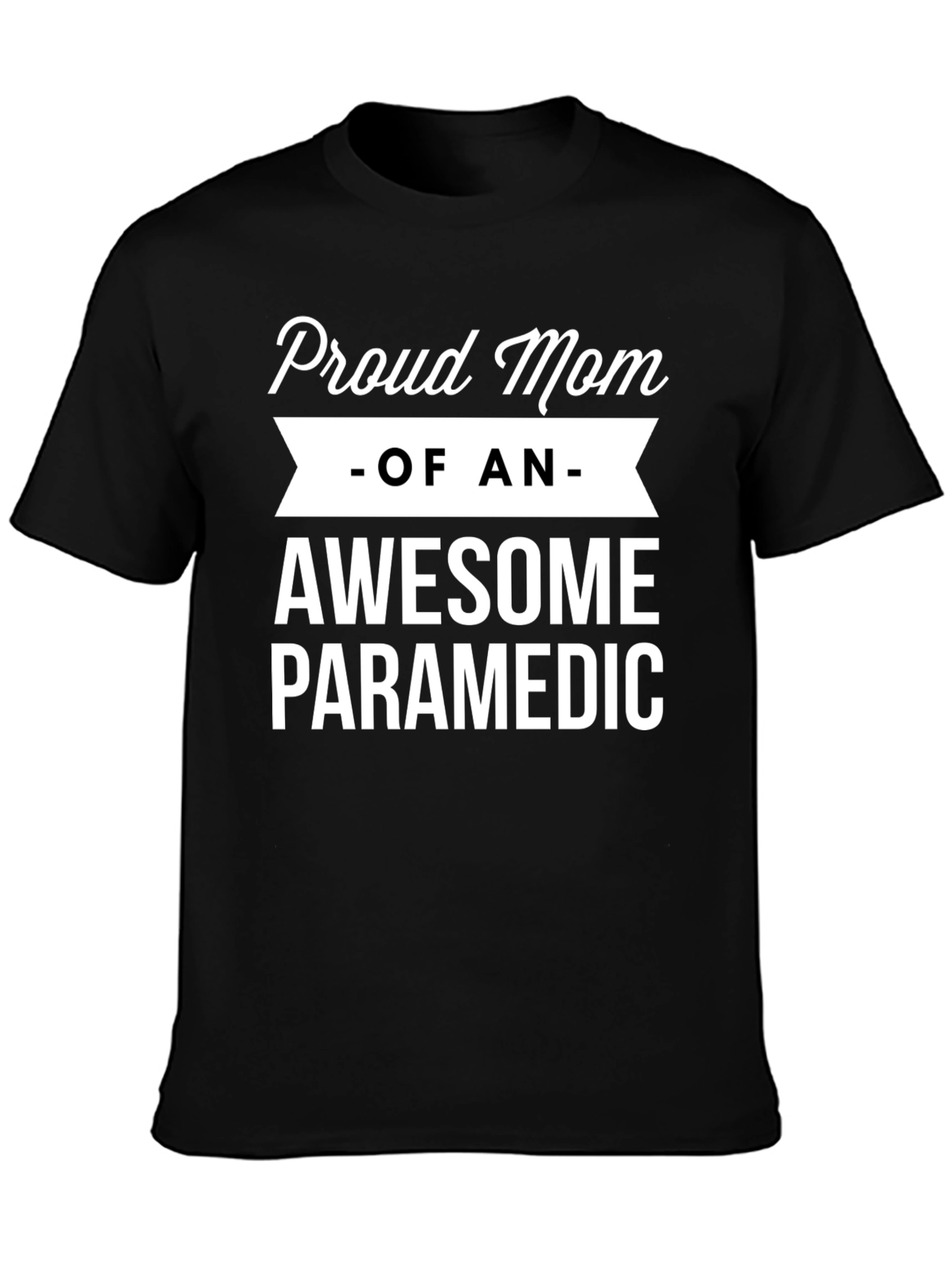 Proud Mom of Awesome Paramedic T-Shirt