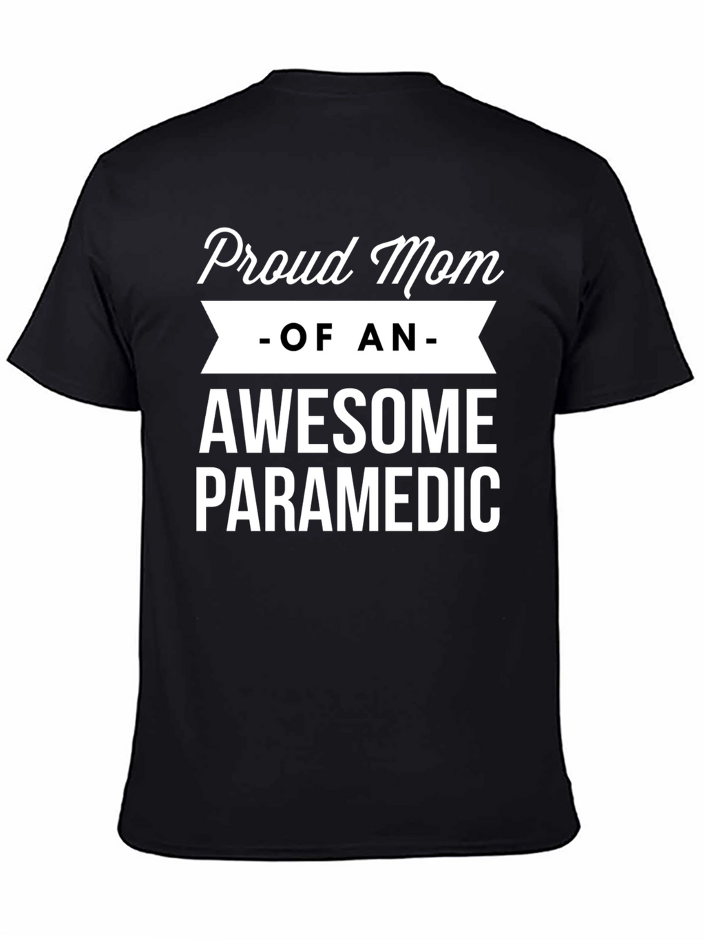 Proud Mom of Awesome Paramedic T-Shirt