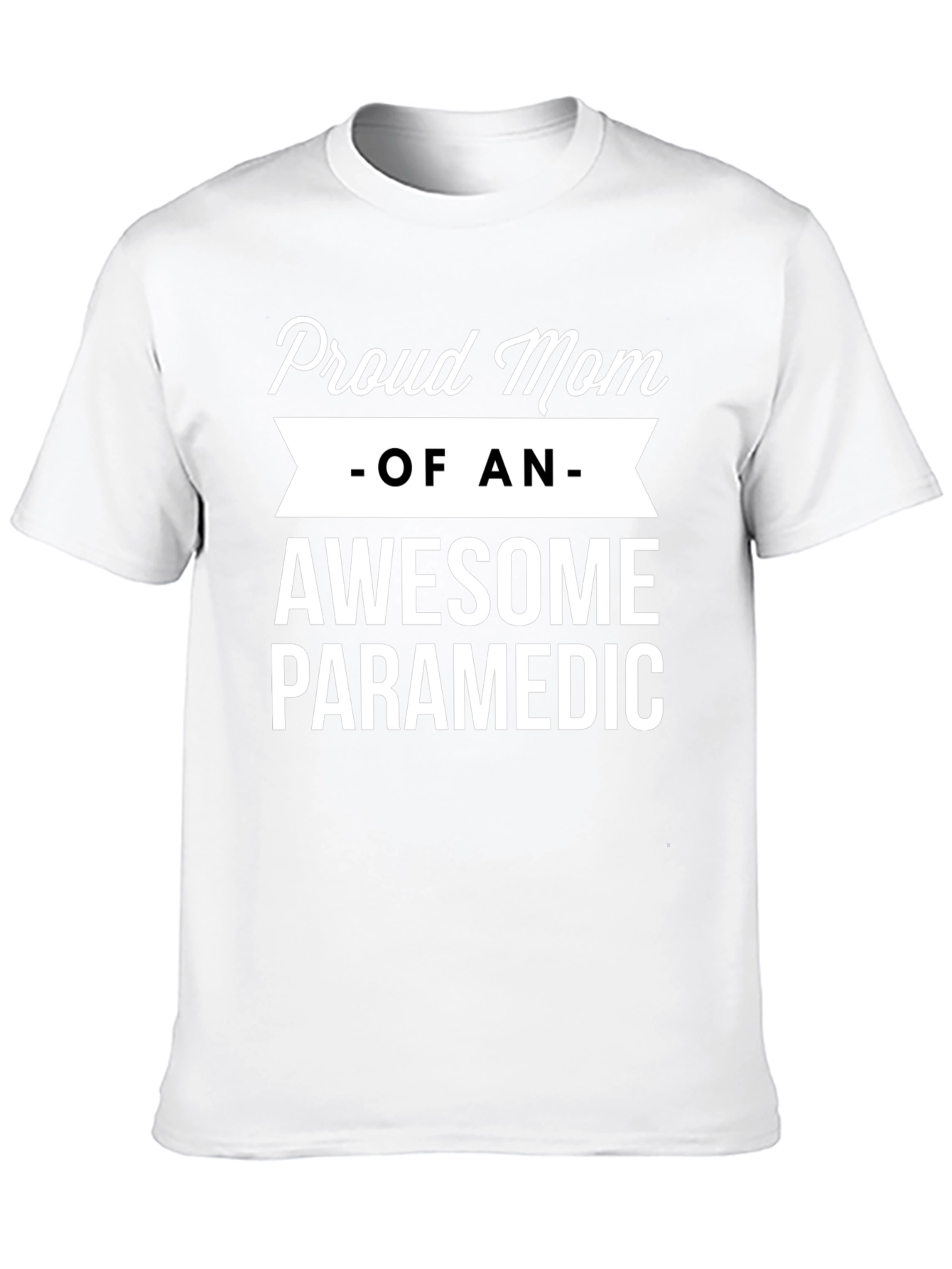 Proud Mom of Awesome Paramedic T-Shirt
